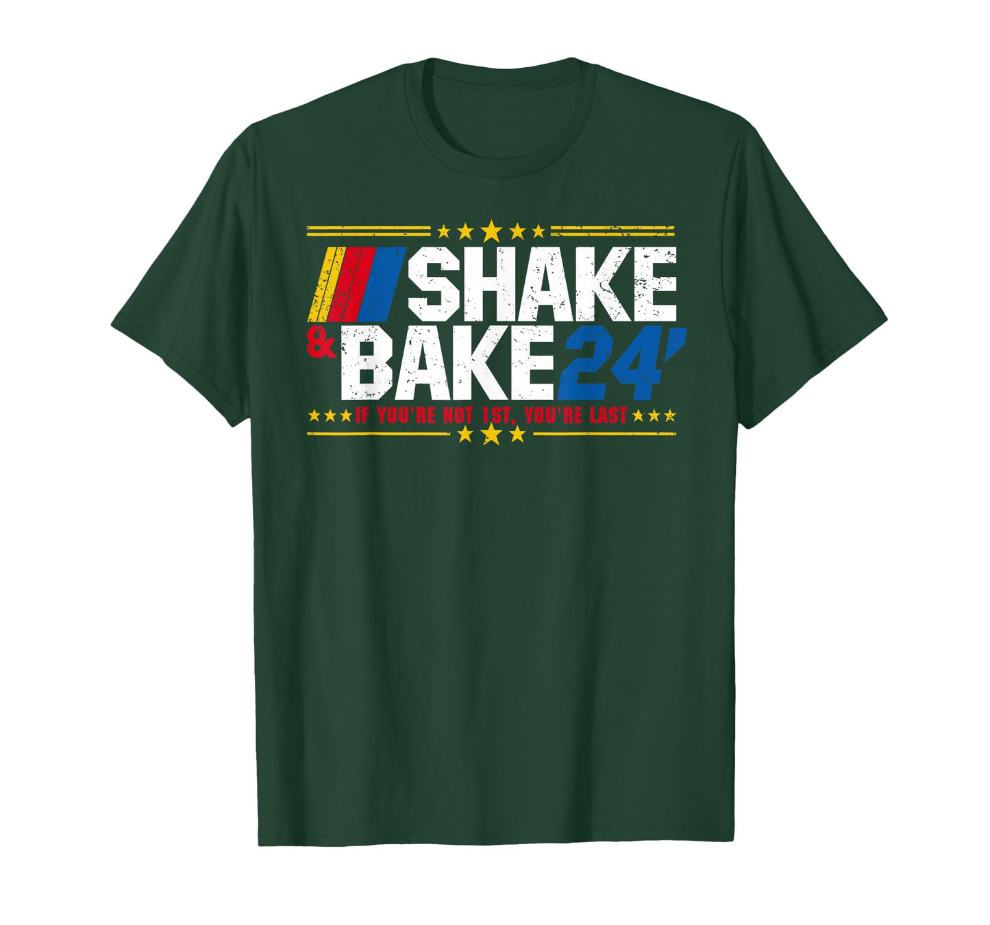 Shake And Bake 24 If You're Not 1st You're Last Meme Combo T-Shirt