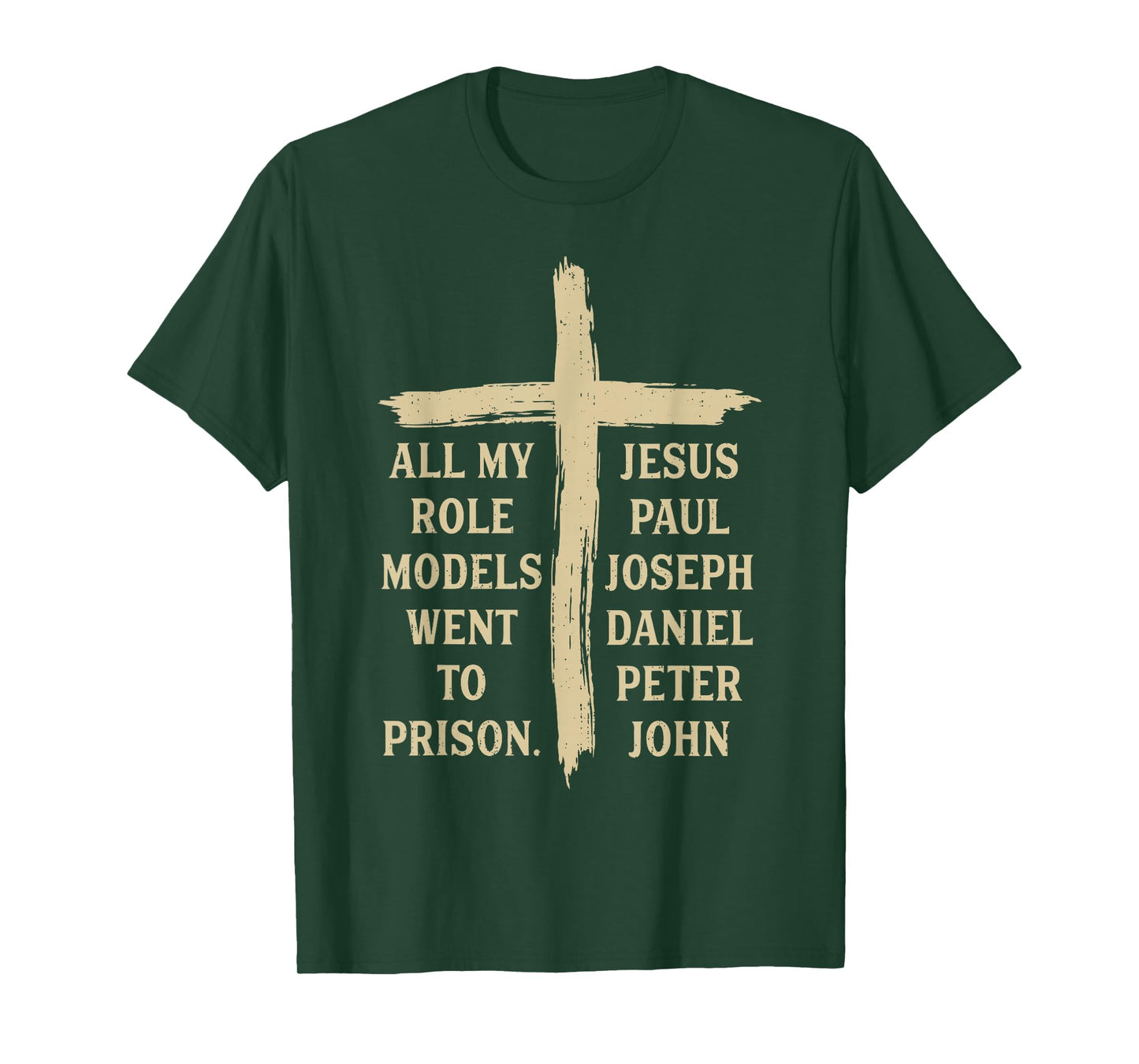 All My Role Models Went to Prison Jesus Christian Religious T-Shirt