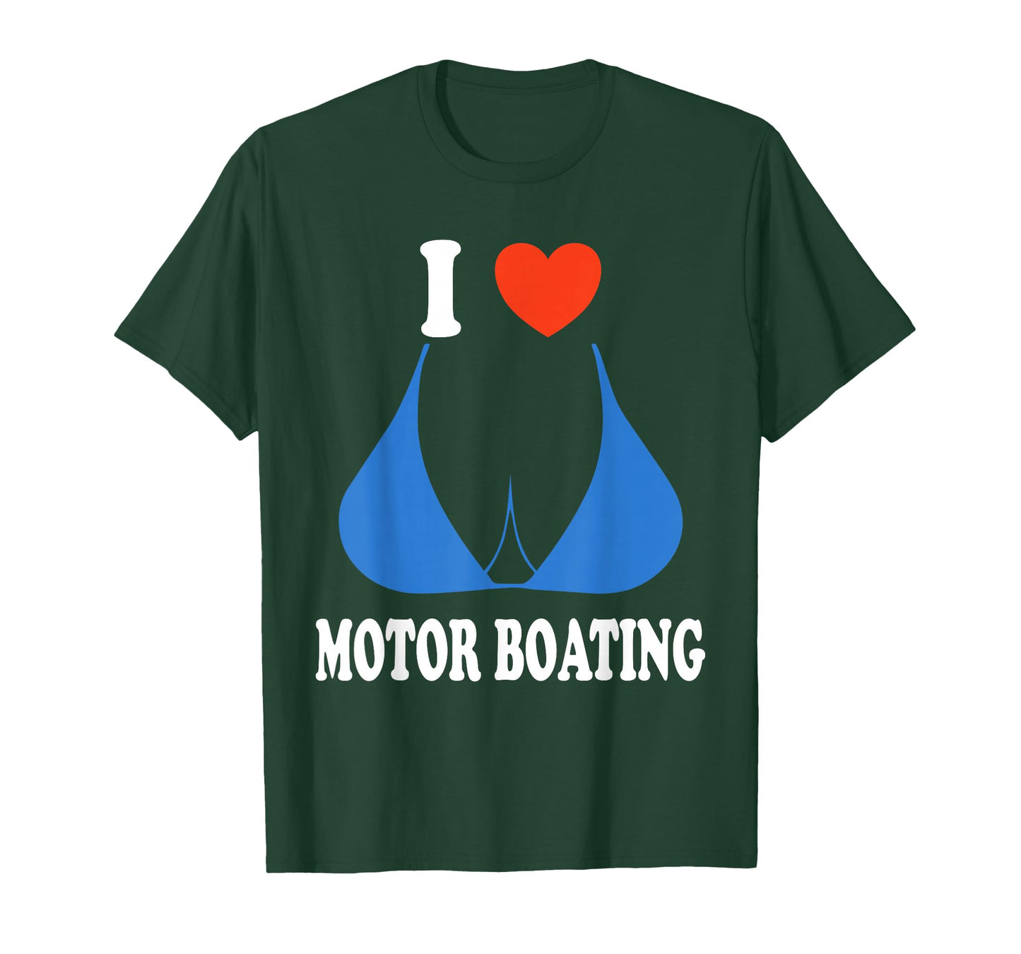 Funny I Love Motor Boating Inappropriate Boater T-Shirt