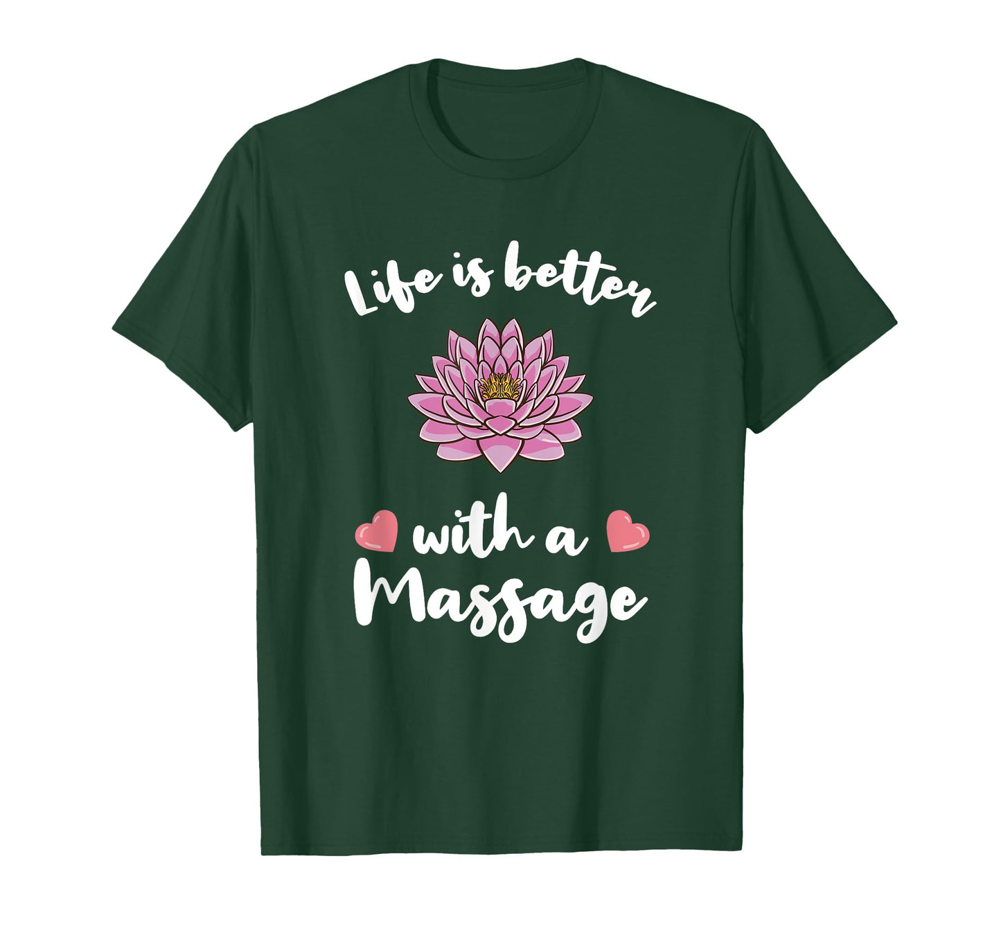 Life Is Better With A Massage for Massage Therapist T-Shirt
