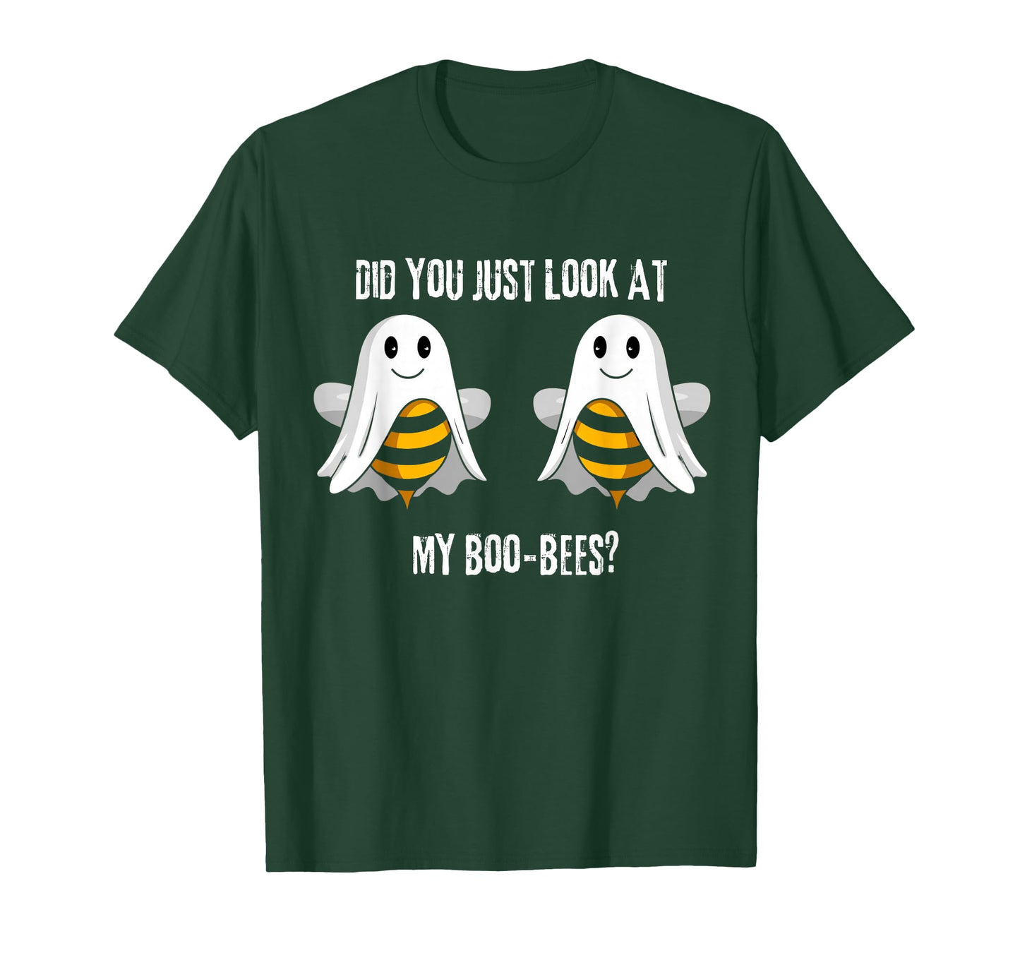 Did You Just Look At My Boo-Bees T-Shirt