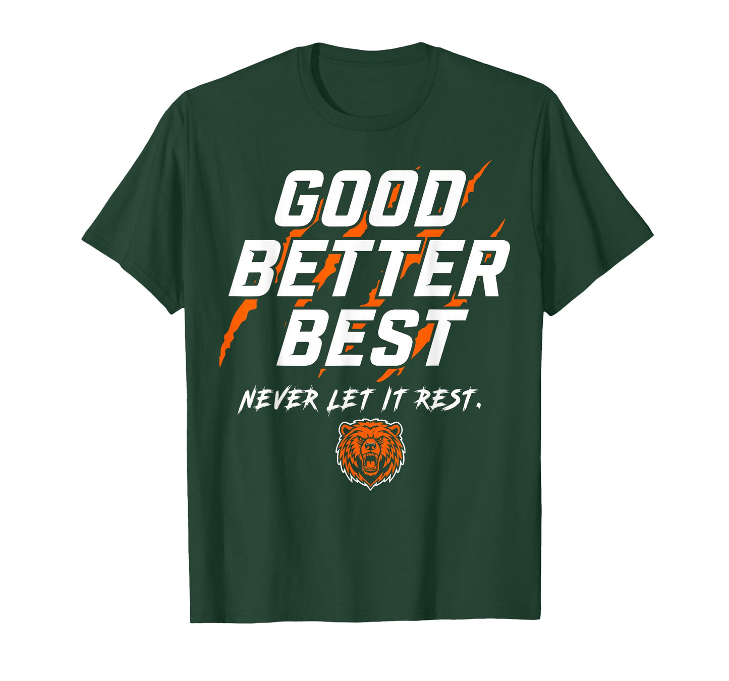 Good Better Best Bear for Men Women Youth Kids Boys Girls T-Shirt