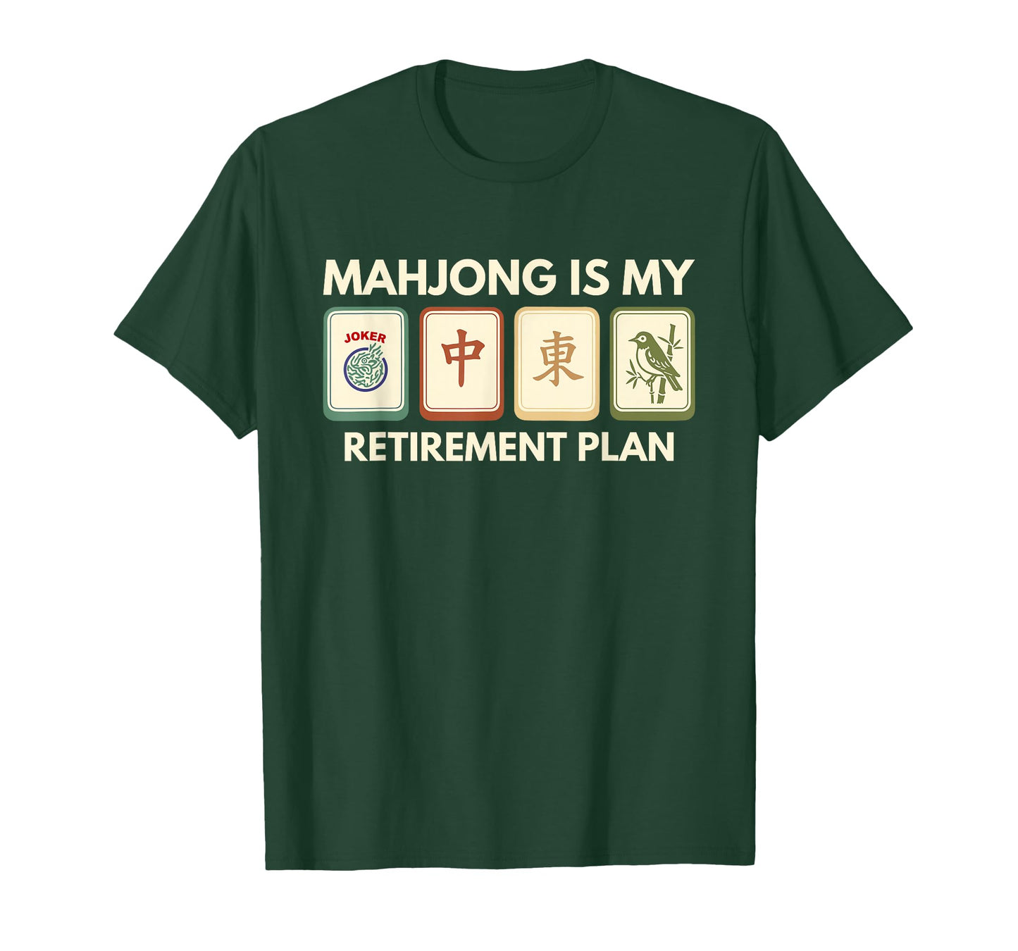 Mahjong is My Retirement Plan Tile Queen BoardGame Mah jongg T-Shirt