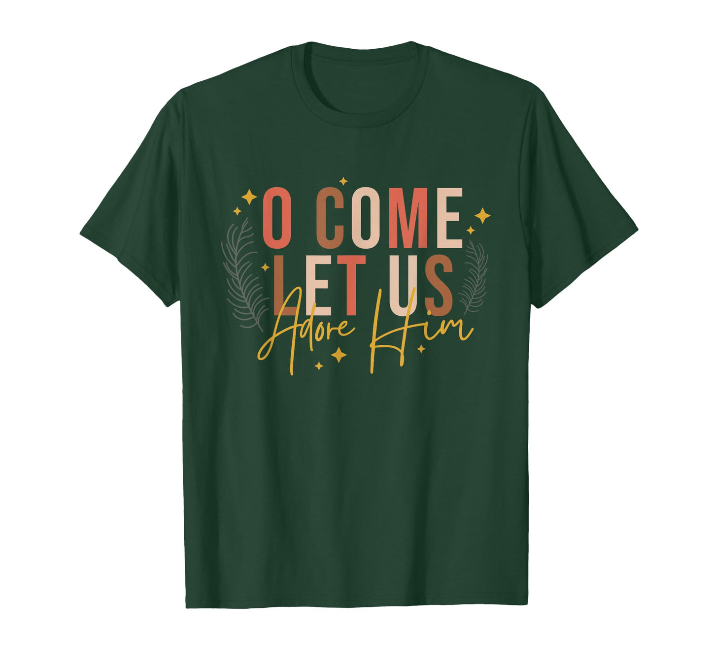 Merry Chirstmas O Come Let Us Adore Him Jesus Christian T-Shirt