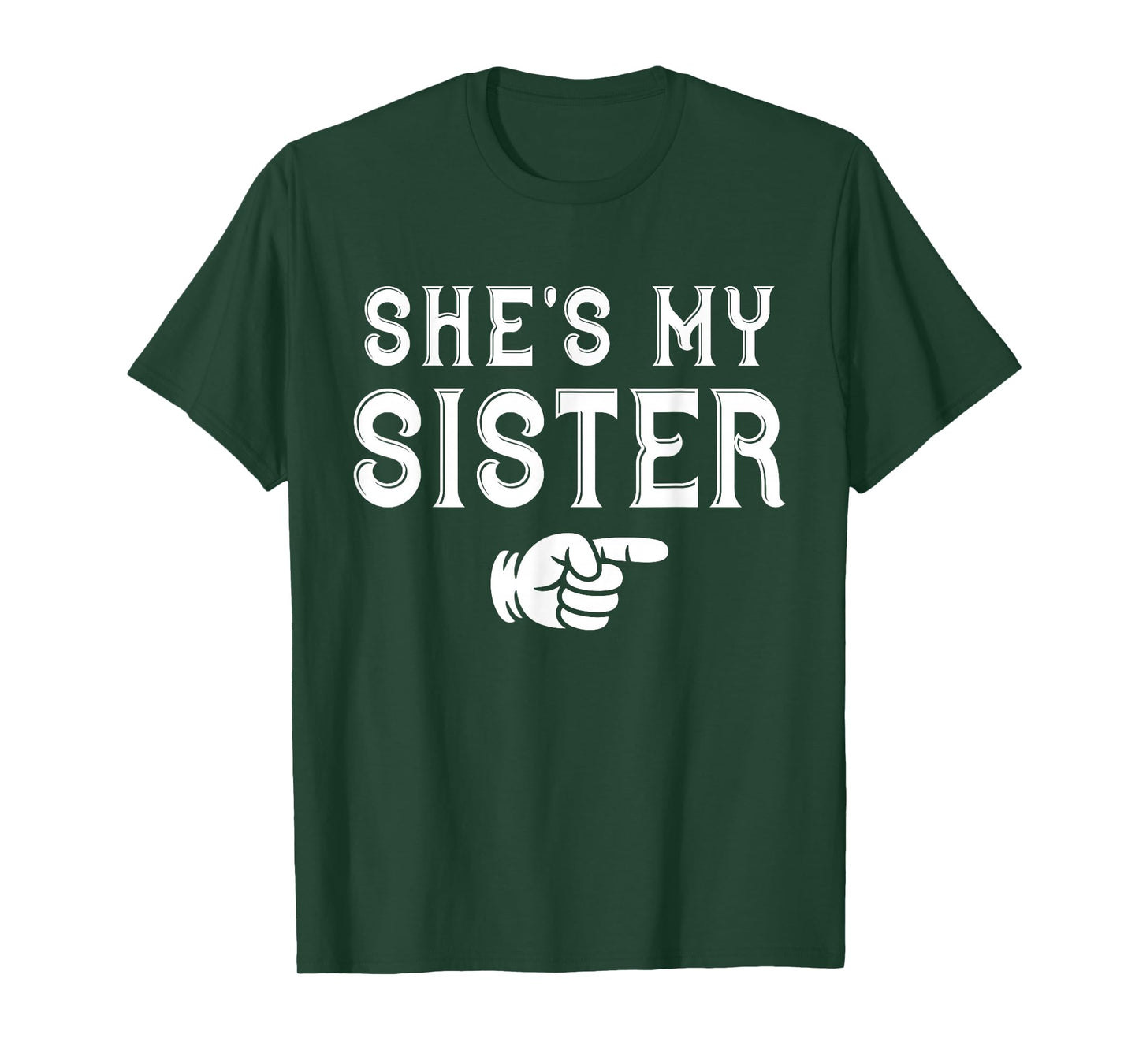 She's My Sister Funny Matching Costume for Brother T-Shirt