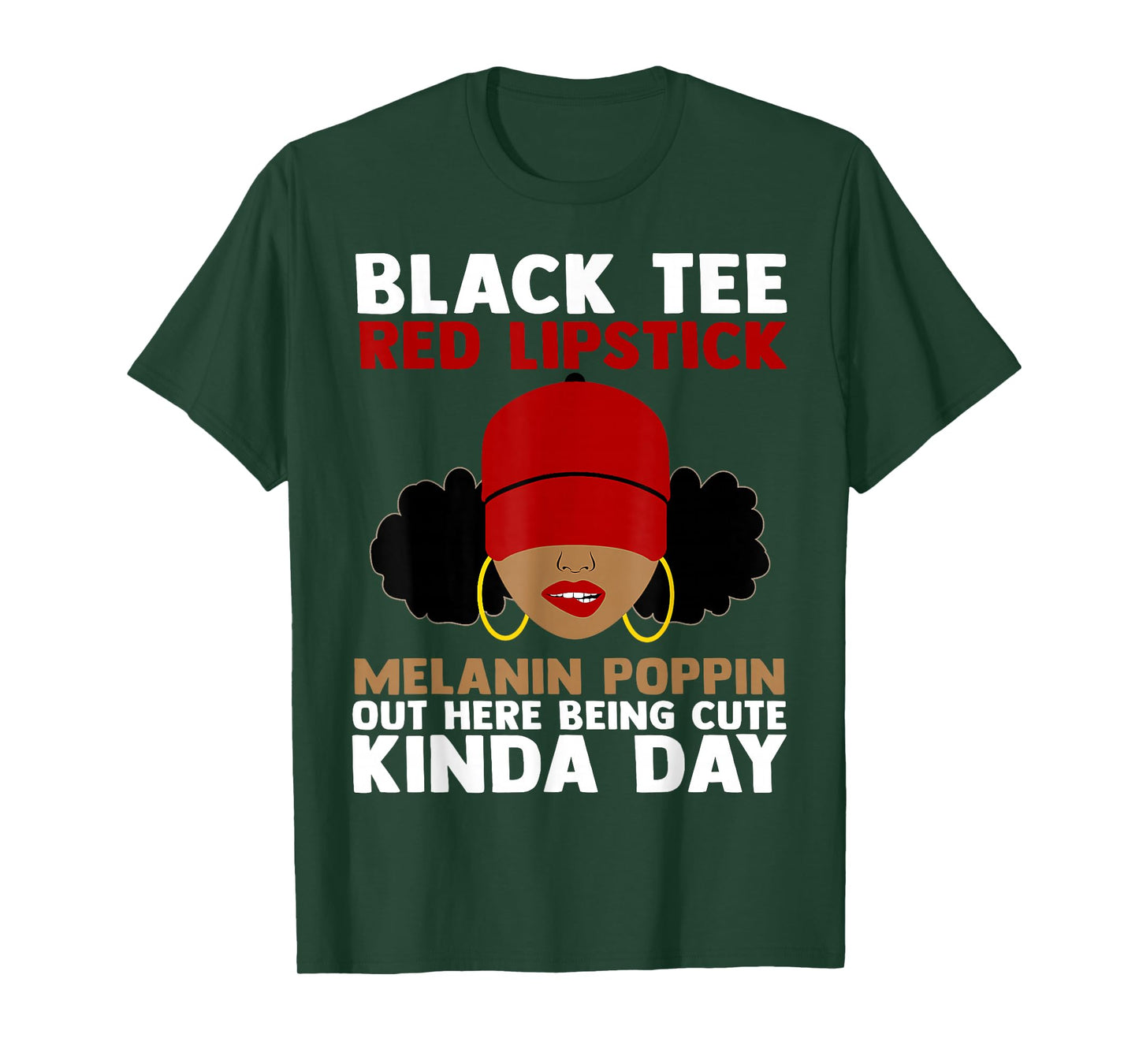 Black Tee Red Lipstick Melanin Poppin Out Here Being Cute T-Shirt