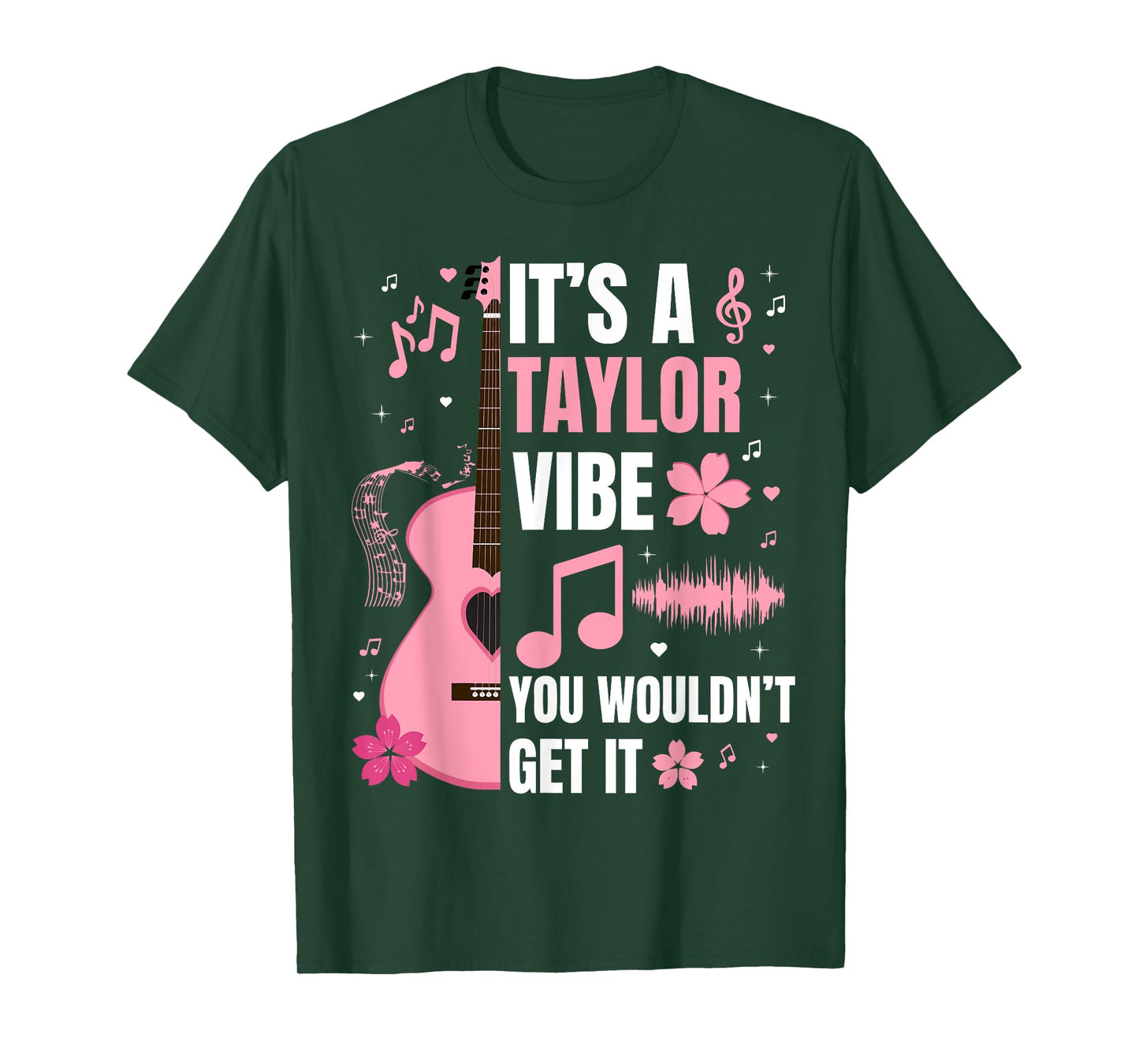 It's A Taylor Vibe You Wouldn't Get It Women Men Kids T-Shirt