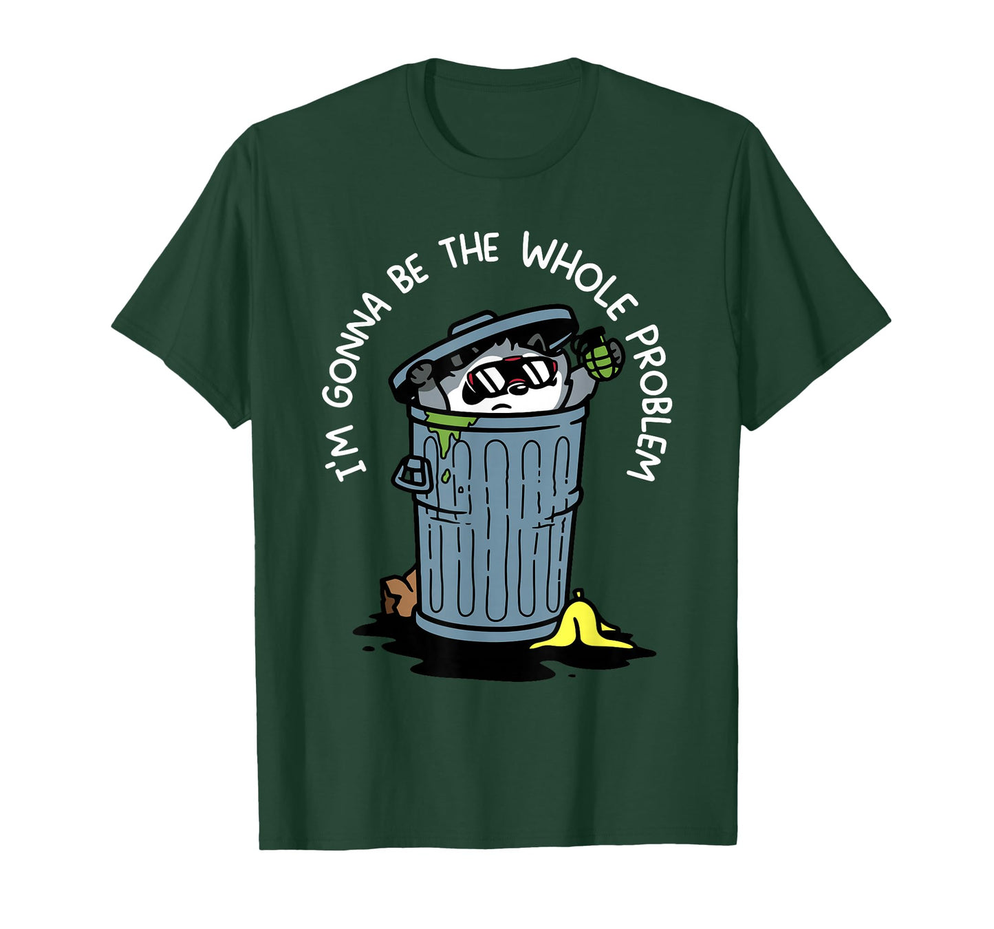 I'm Gonna Be The Whole Problem T-Shirt