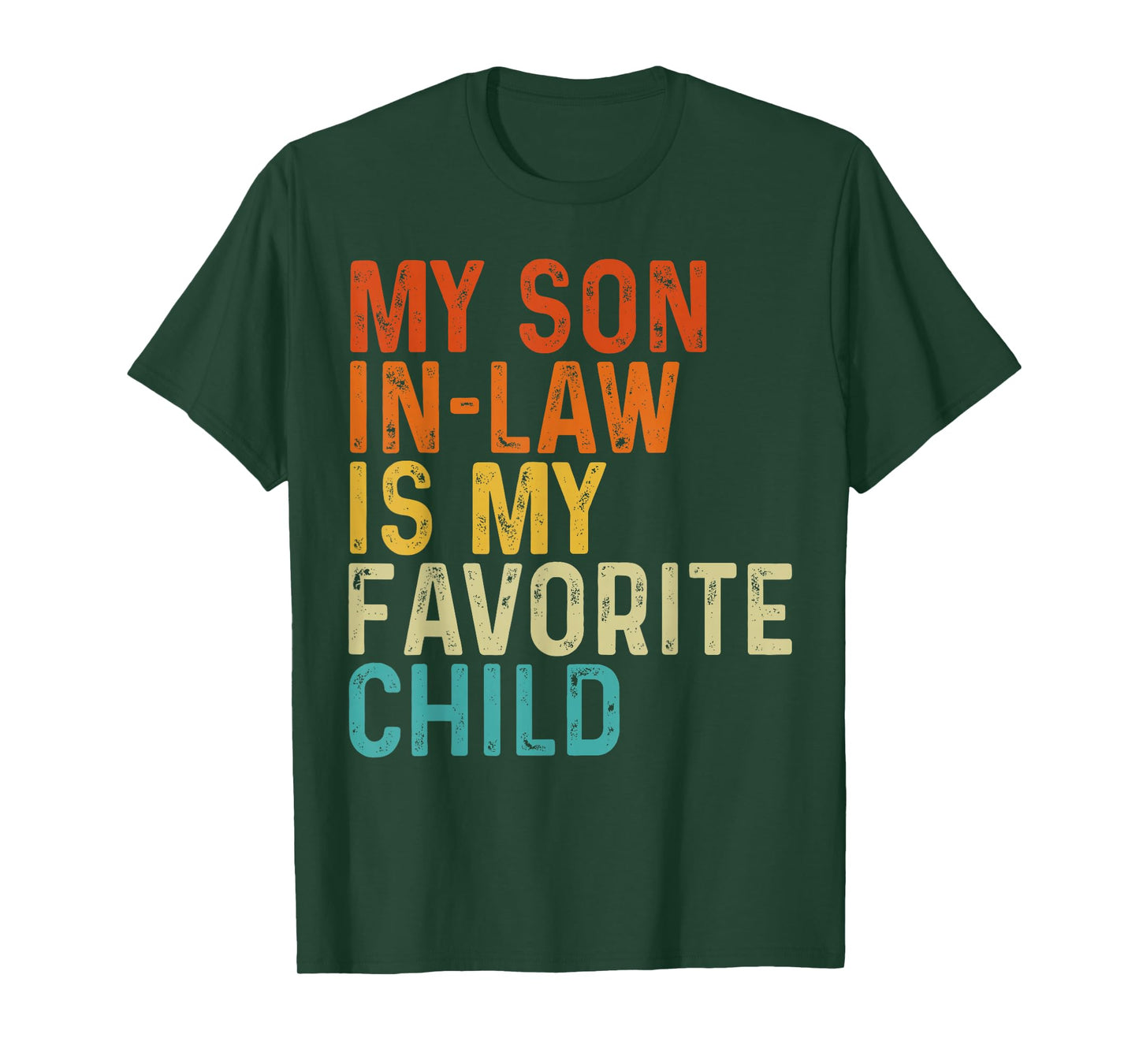 My Son in Law is My Favorite Child Funny Family Humor Retro T-Shirt
