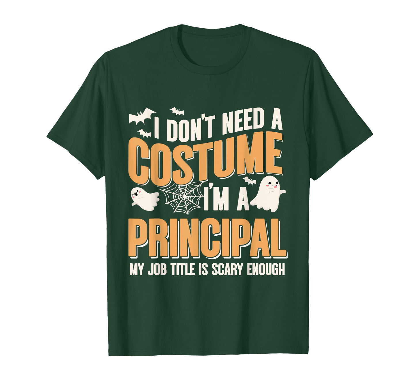 I Don't Need A Costume I'm A Principal Halloween T-Shirt