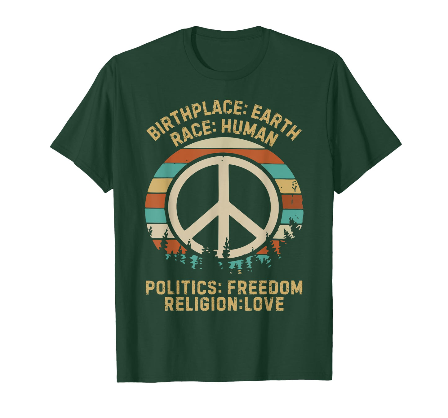 Birth Place Earth Race Human Politics Freedom Religion Love T-Shirt