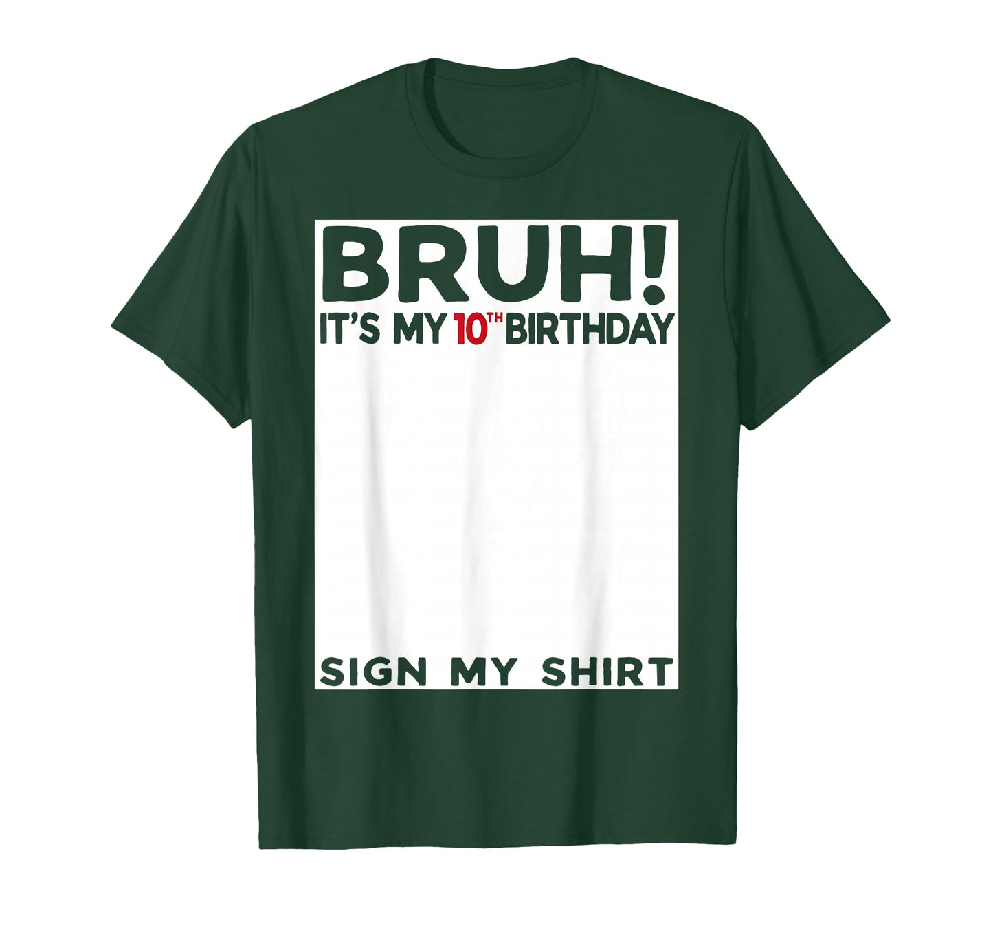 Bruh It's My 10th Birthday Sign My Shirt 10 Years Old Bday T-Shirt