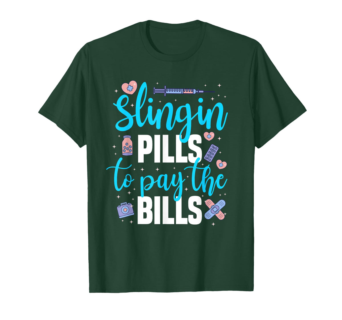 Slingin' Pills to Pay The Bills Funny Pharmacy T-Shirt