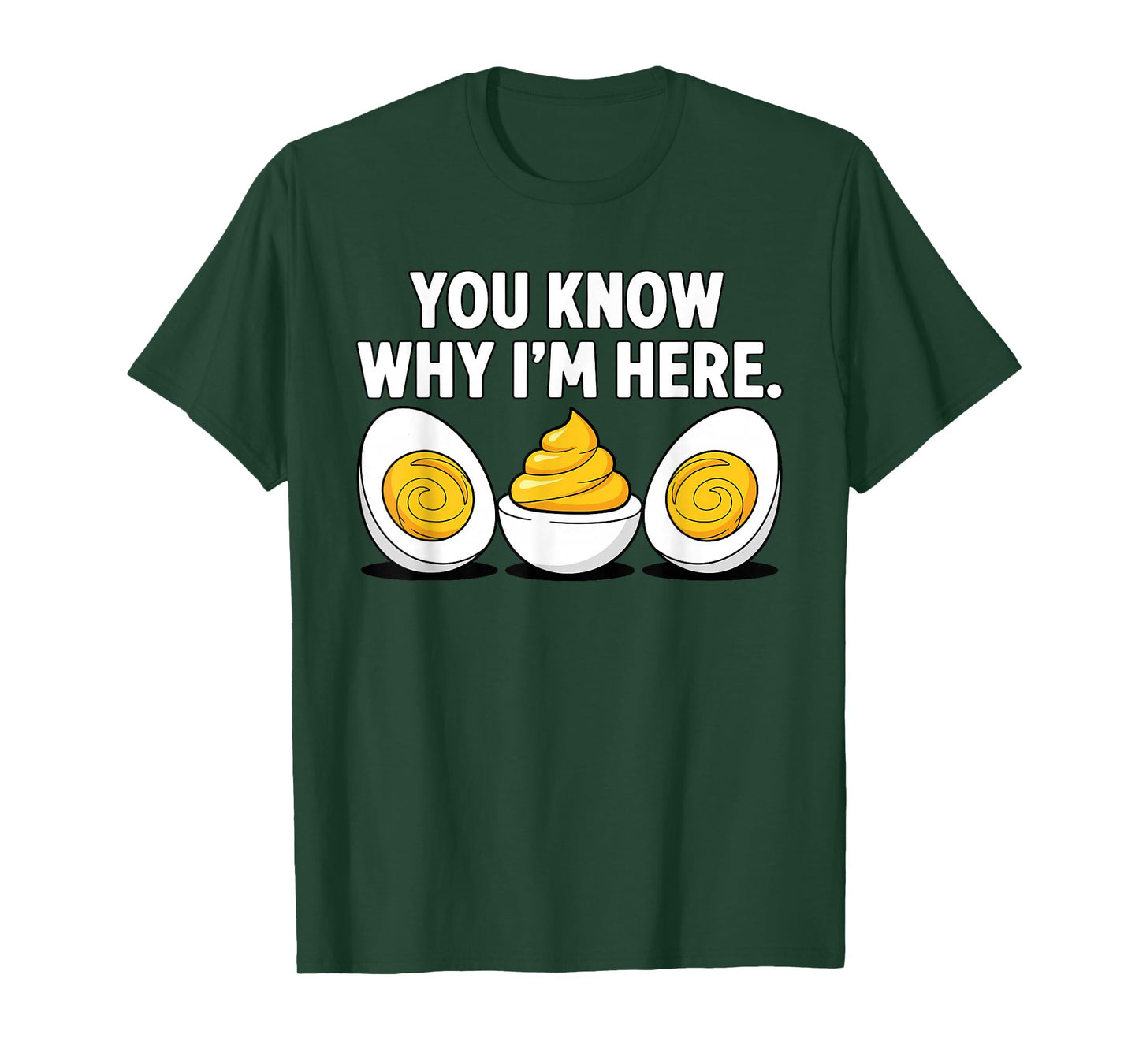 Funny Thanksgiving Dinner You Know Why I'm Here Deviled Egg T-Shirt
