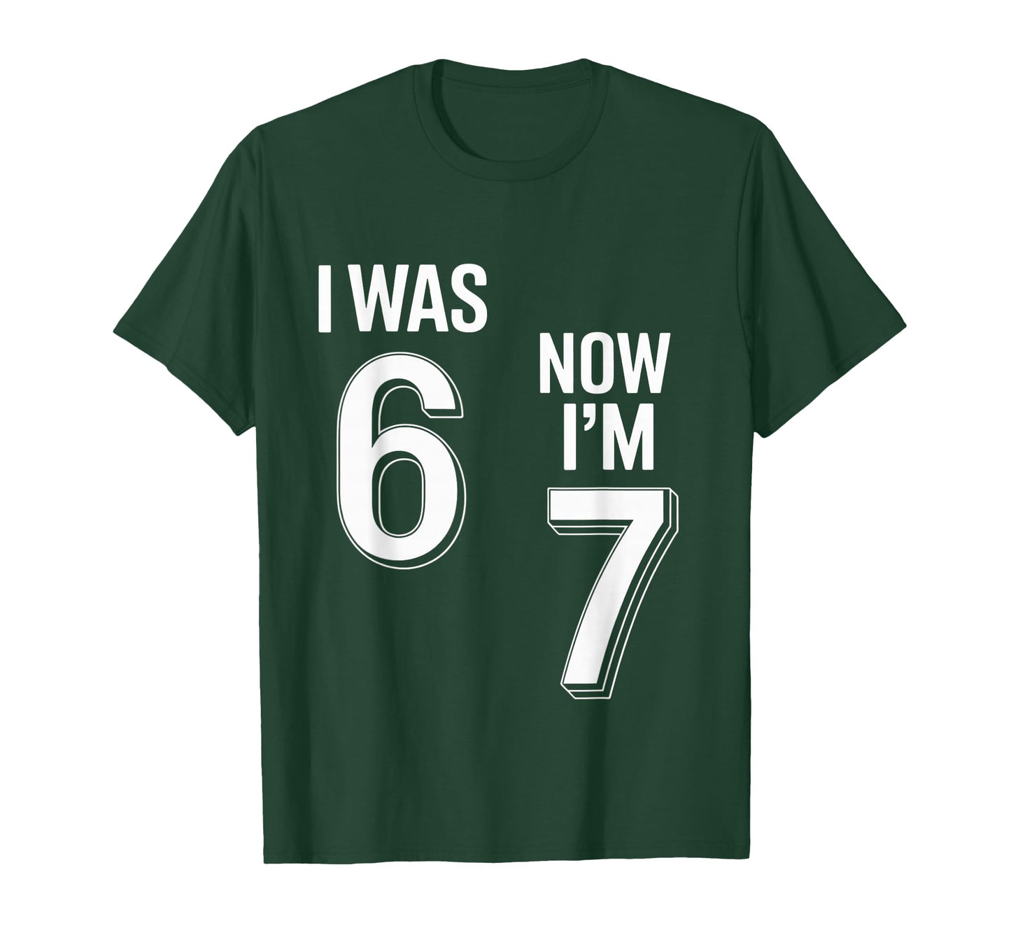 7 Year Old Birthday Shirt - was 6 Now I'm 7 67 Funny T-Shirt