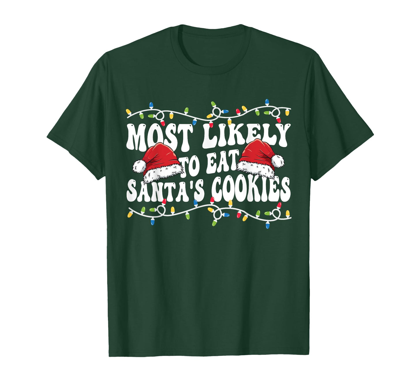 Most Likely To Eat Santa's Cookies Matching Family Christmas T-Shirt