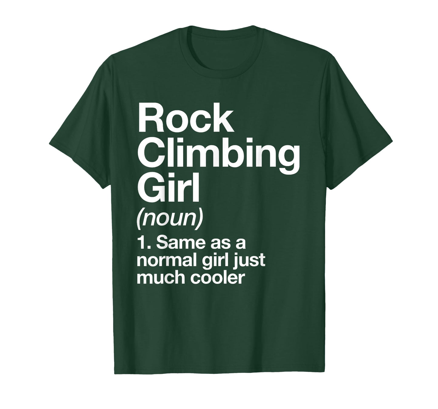 Rock Climbing Girl Definition Funny & Sassy Sports T-Shirt