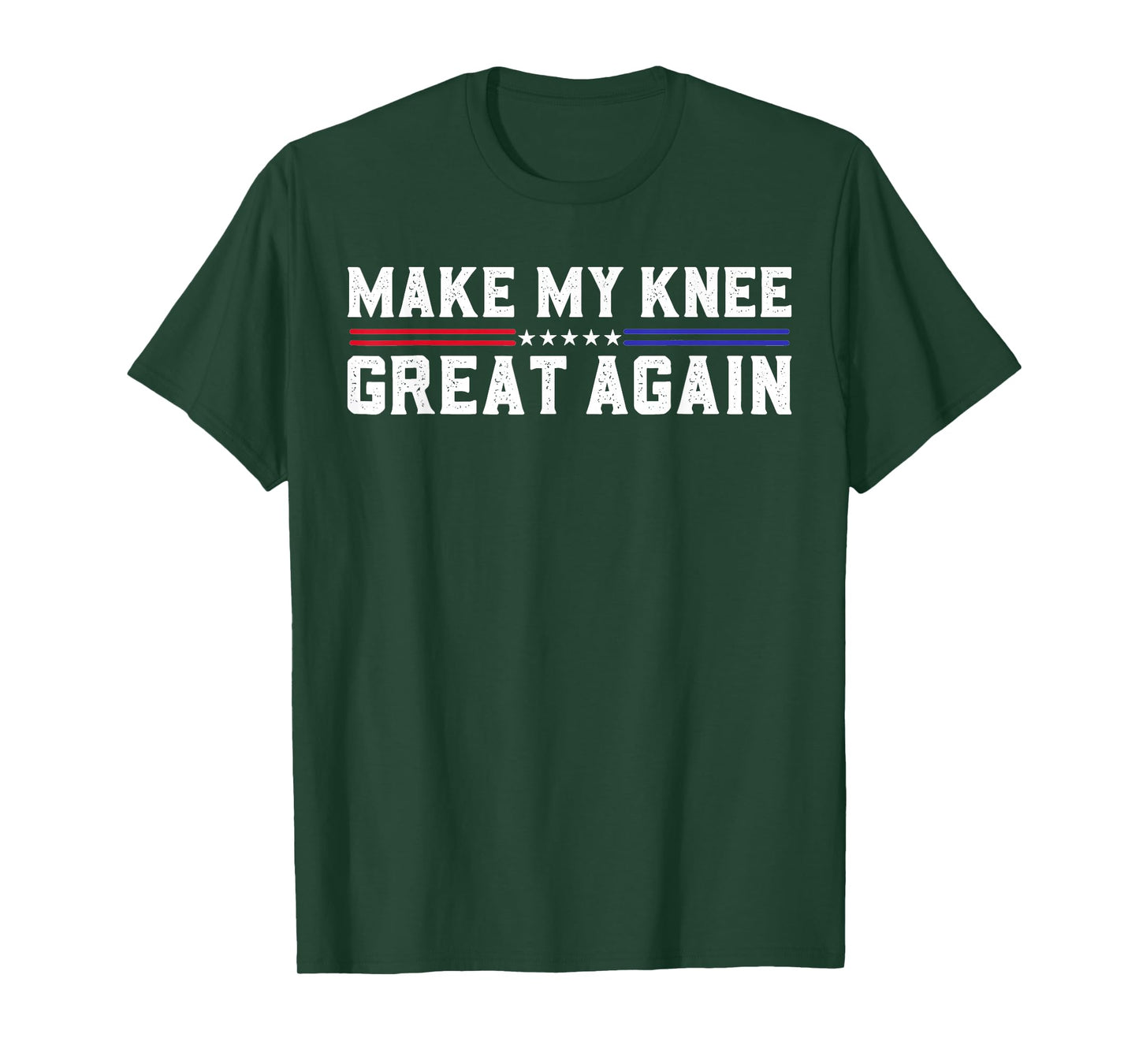 Make My Knee Great Again Funny Broken Knee Pain Surgery T-Shirt