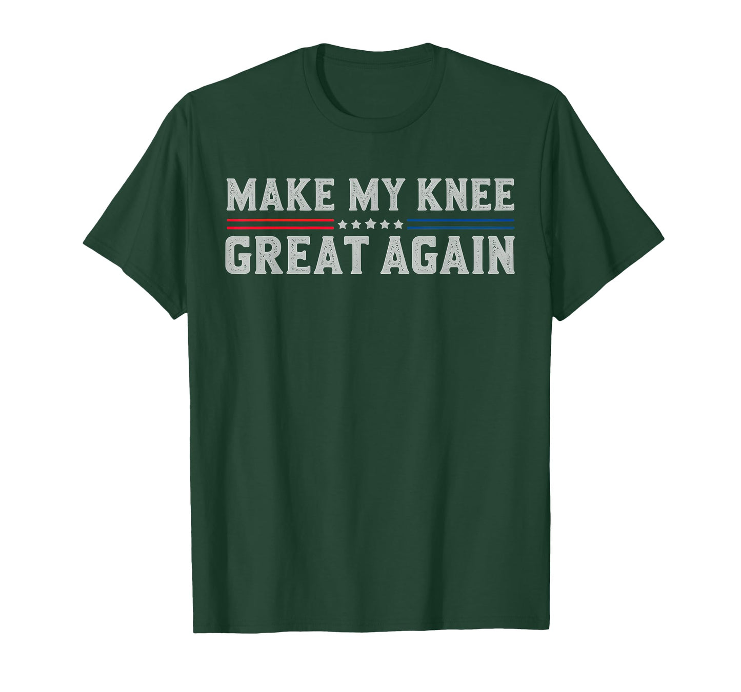 Make My Knee Great Again Funny Broken Knee Surgery Recovery T-Shirt