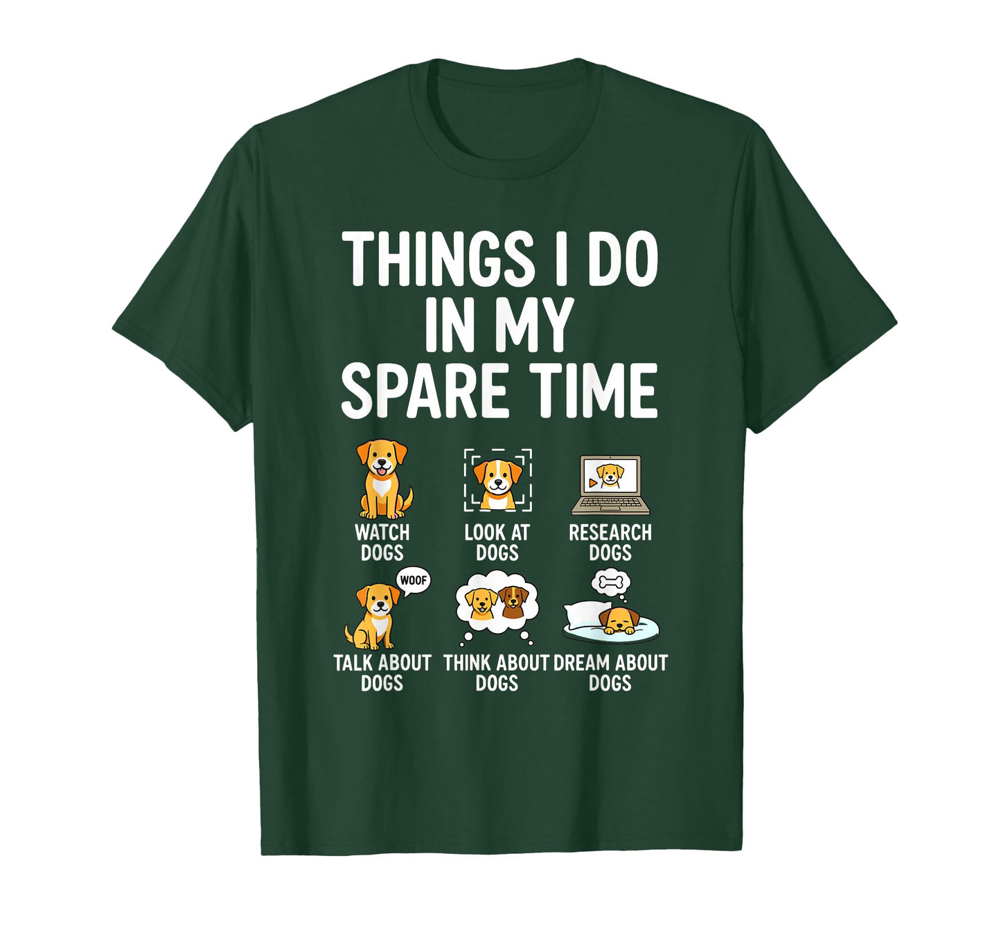 Things I Do in My Spare Time Funny Dog Watching T-Shirt
