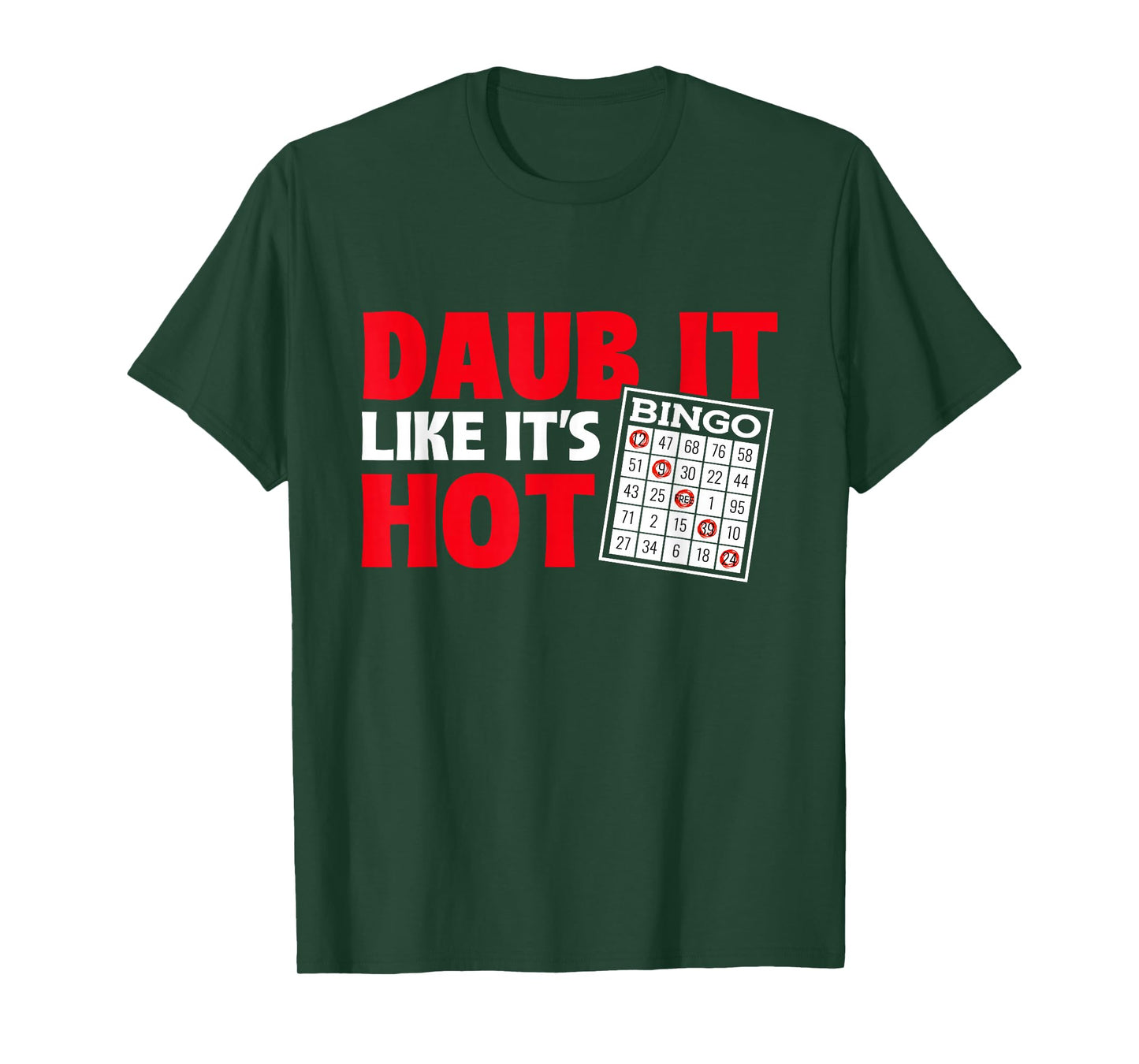 Daub It Like It's Hot - Bingo Lover Gambler Gambling T-Shirt
