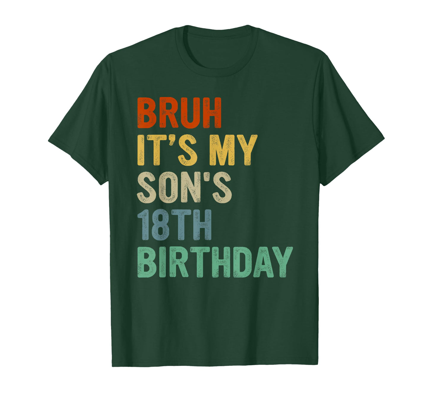 Bruh It's My Son's 18th Birthday Turning 18 Years Old T-Shirt