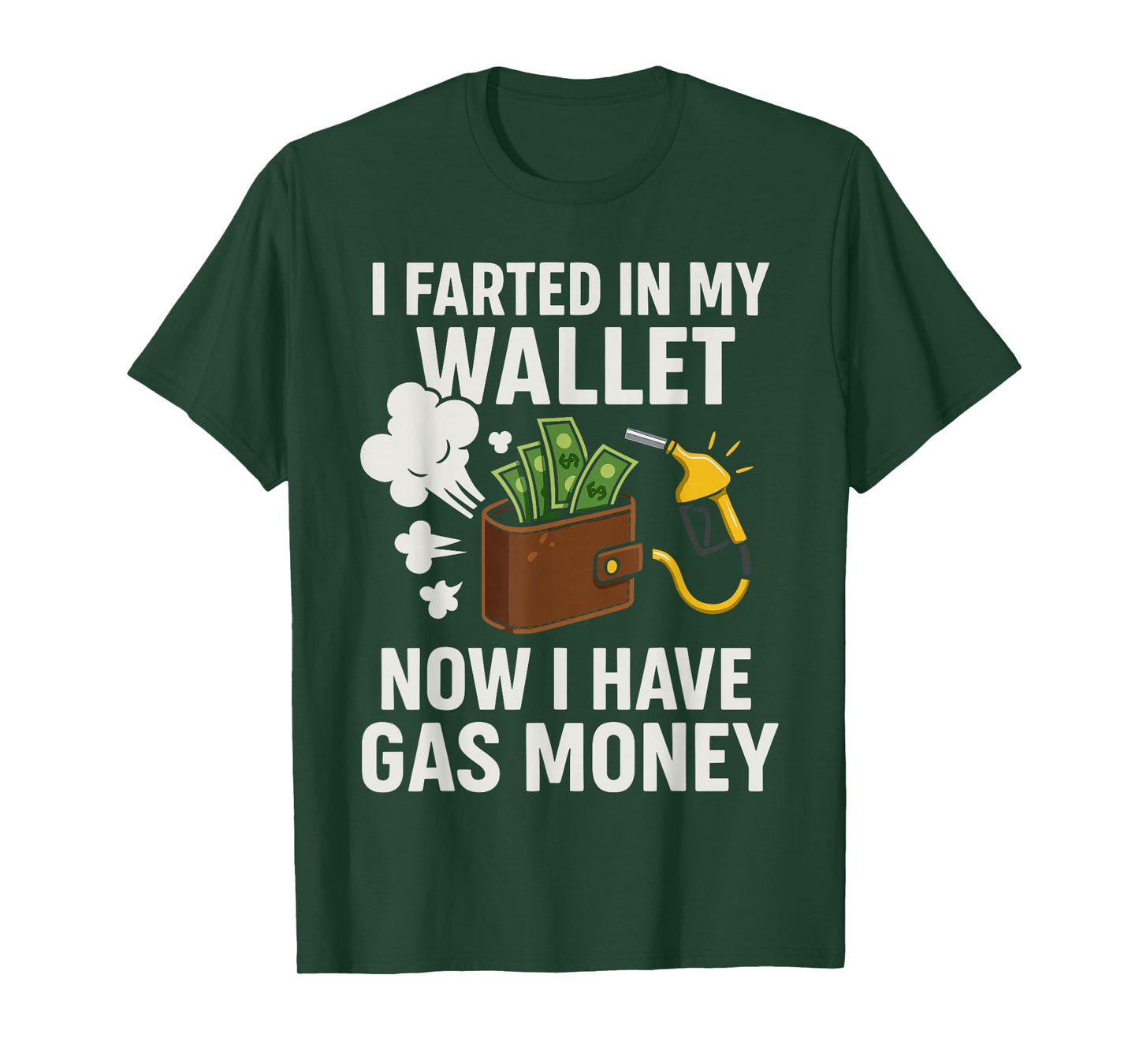I Farted in My Wallet Shirt, Funny Gas Money Meme T-Shirt