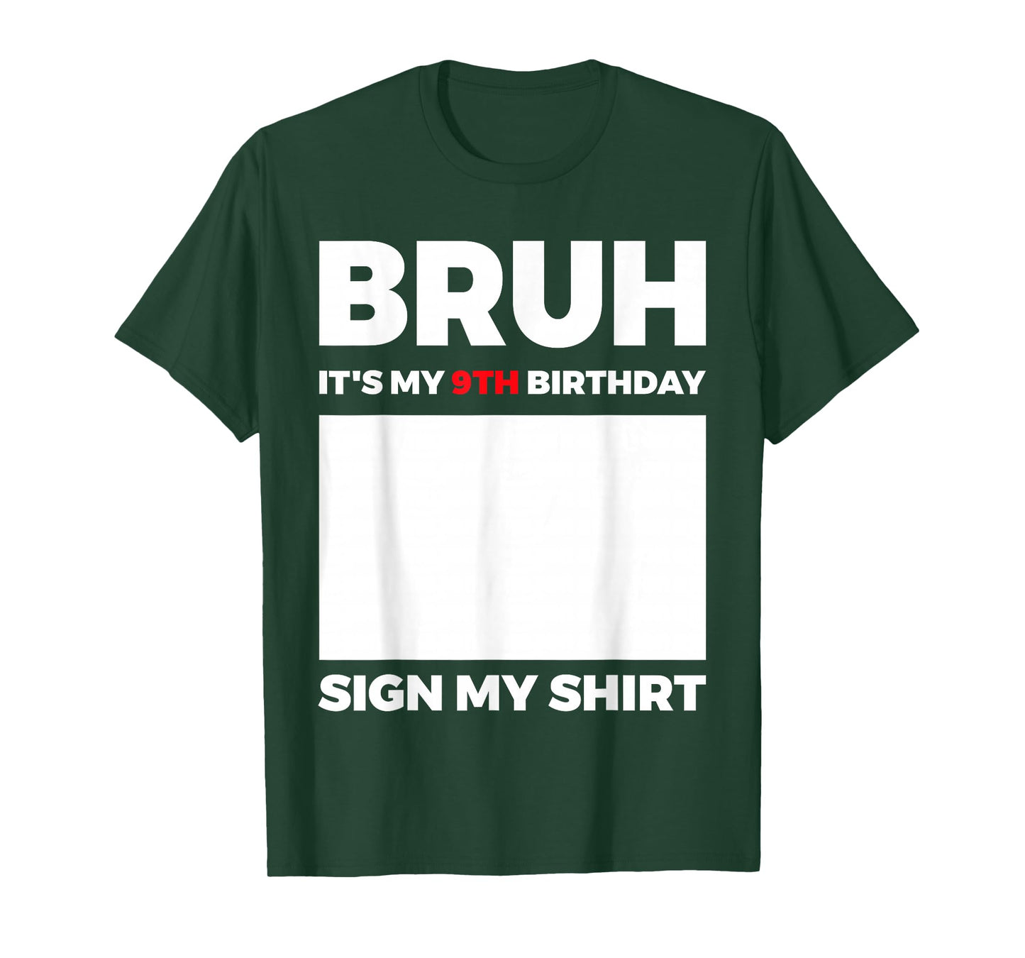 Bruh It's My 9th Birthday Sign My Shirt Birthday T-Shirt