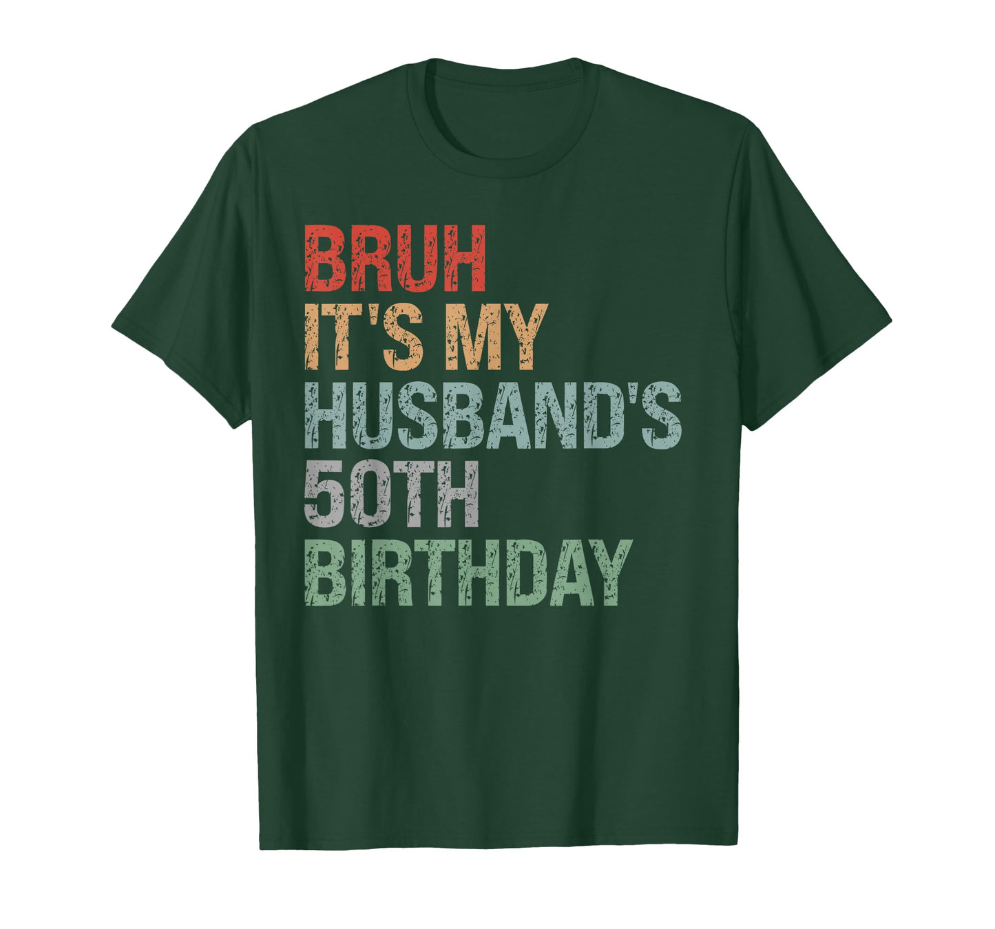 Bruh It's My Husband's 50th Birthday King 50 Year Old Funny T-Shirt