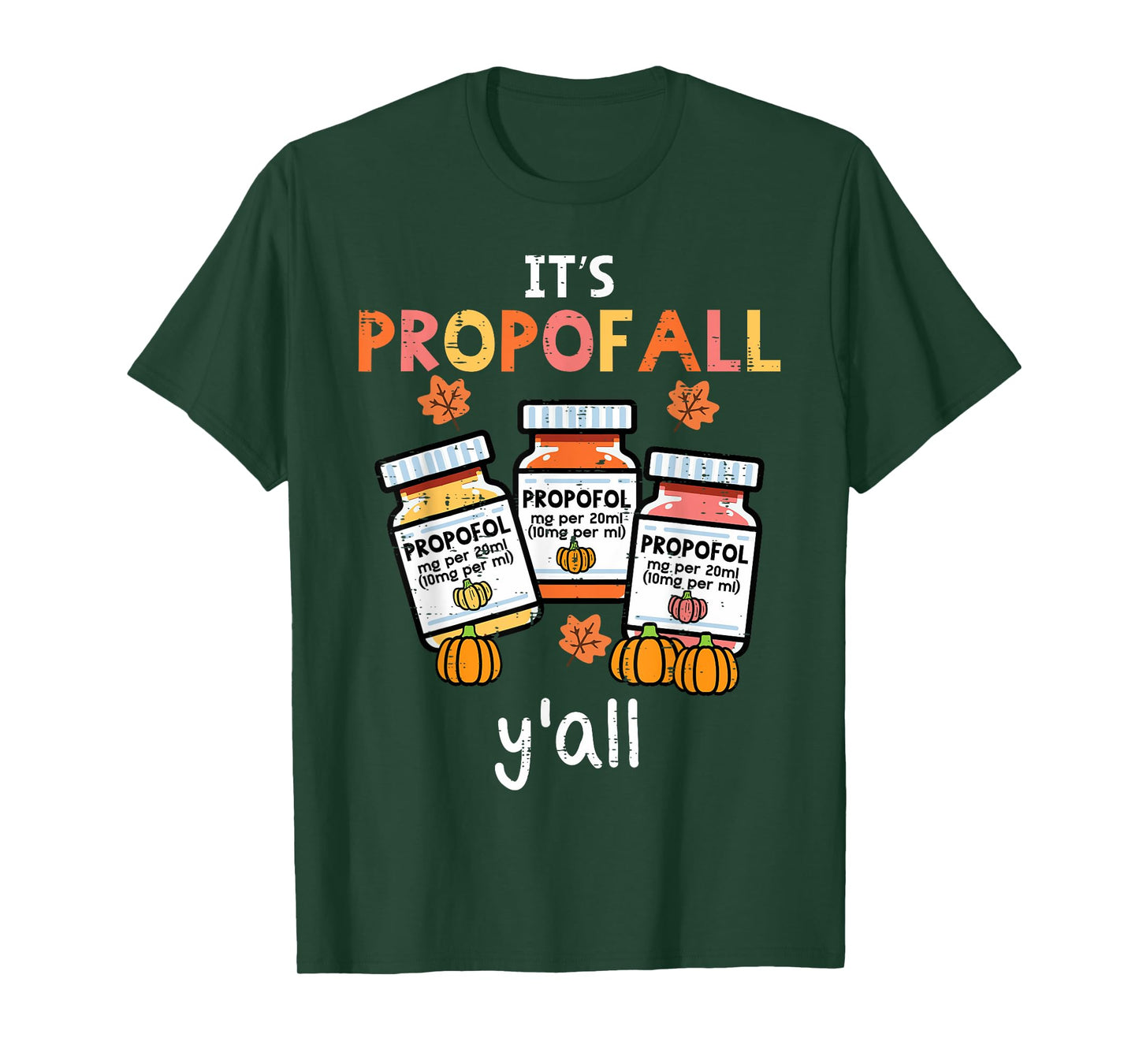 Thanksgiving Icu Nurse Propofol Fall Scrub Top Women Men T-Shirt