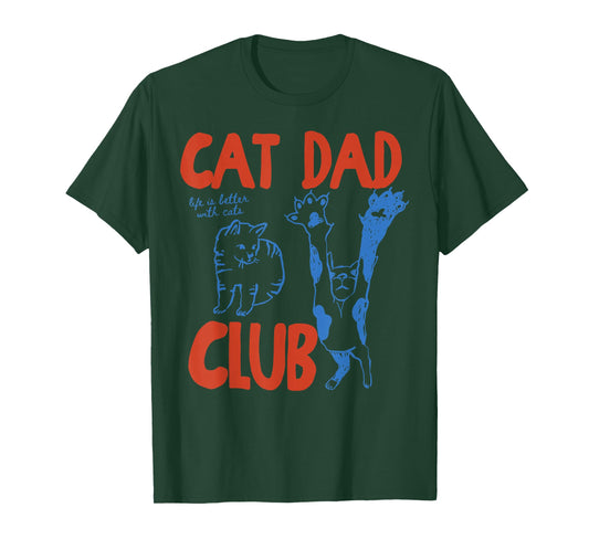 Cat Dad Club Life is Better with Cats Father's Day Cat Dad T-Shirt