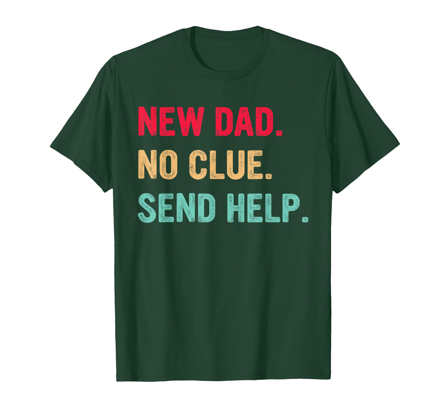 New Dad No Clue Send Help Vintage Design T-Shirt