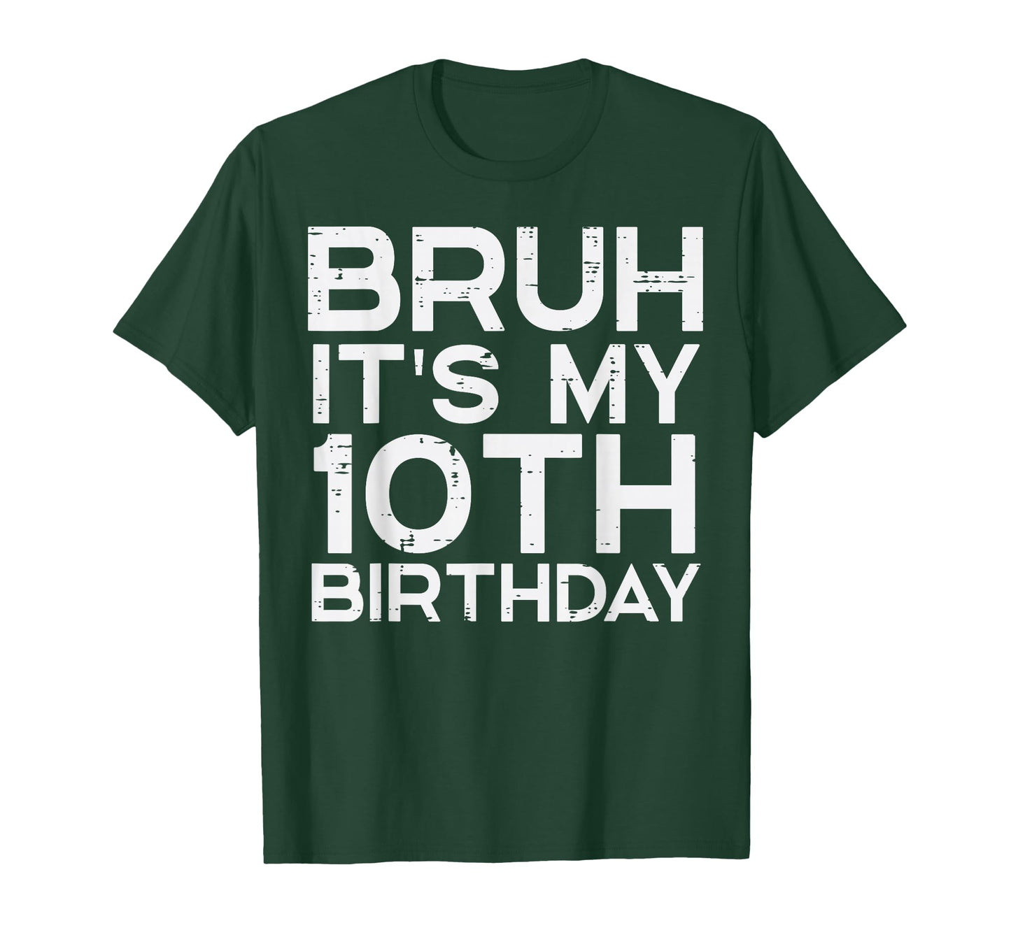 Bruh Its My 10th Birthday Bday 10 Years Old Boys Girls Kids T-Shirt