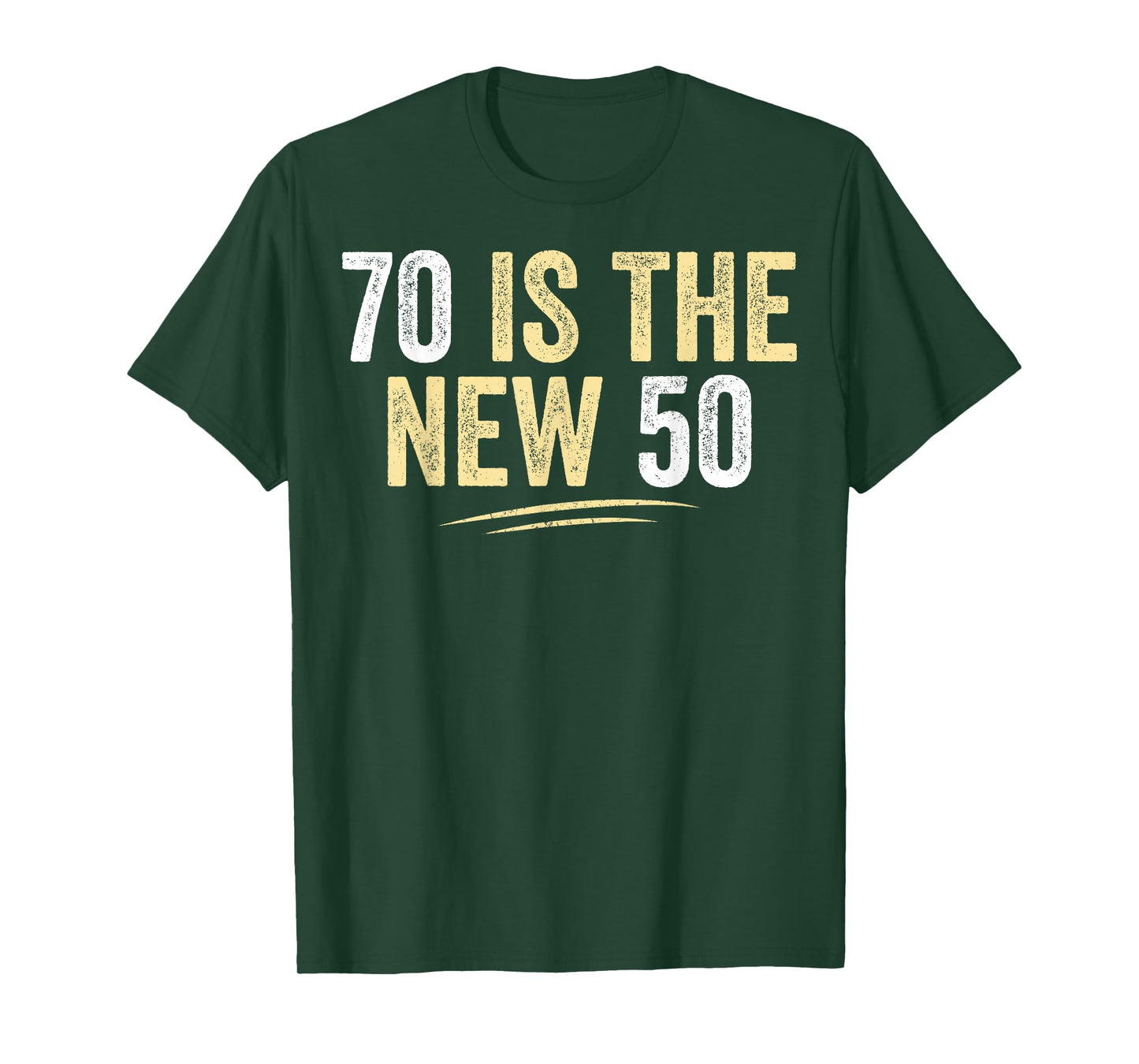 70 is The New 50 Funny Seventy Years Old 70th Birthday T-Shirt