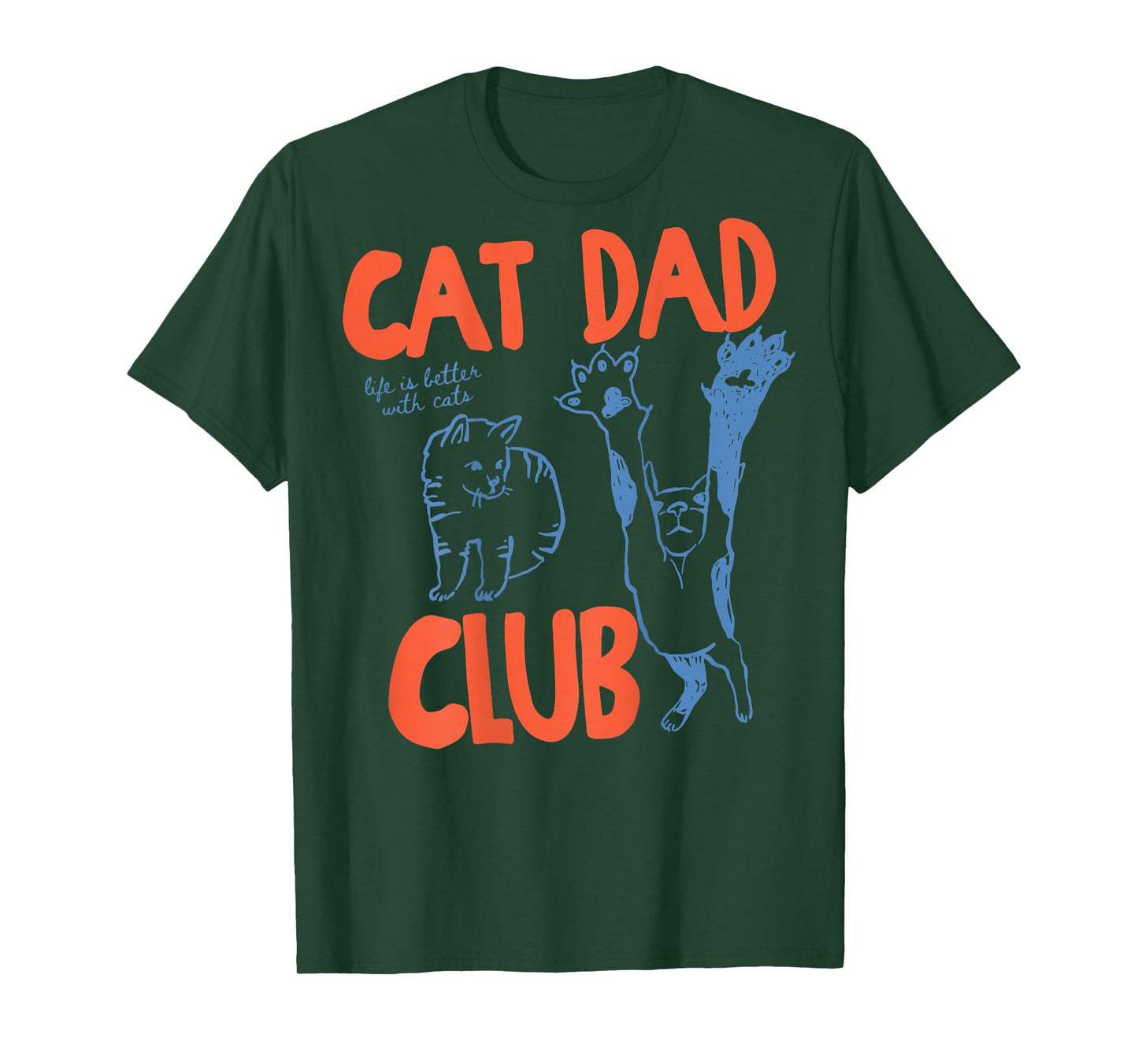 Cat Dad Club Life is Better with Cats Cat Dad ON Back T-Shirt