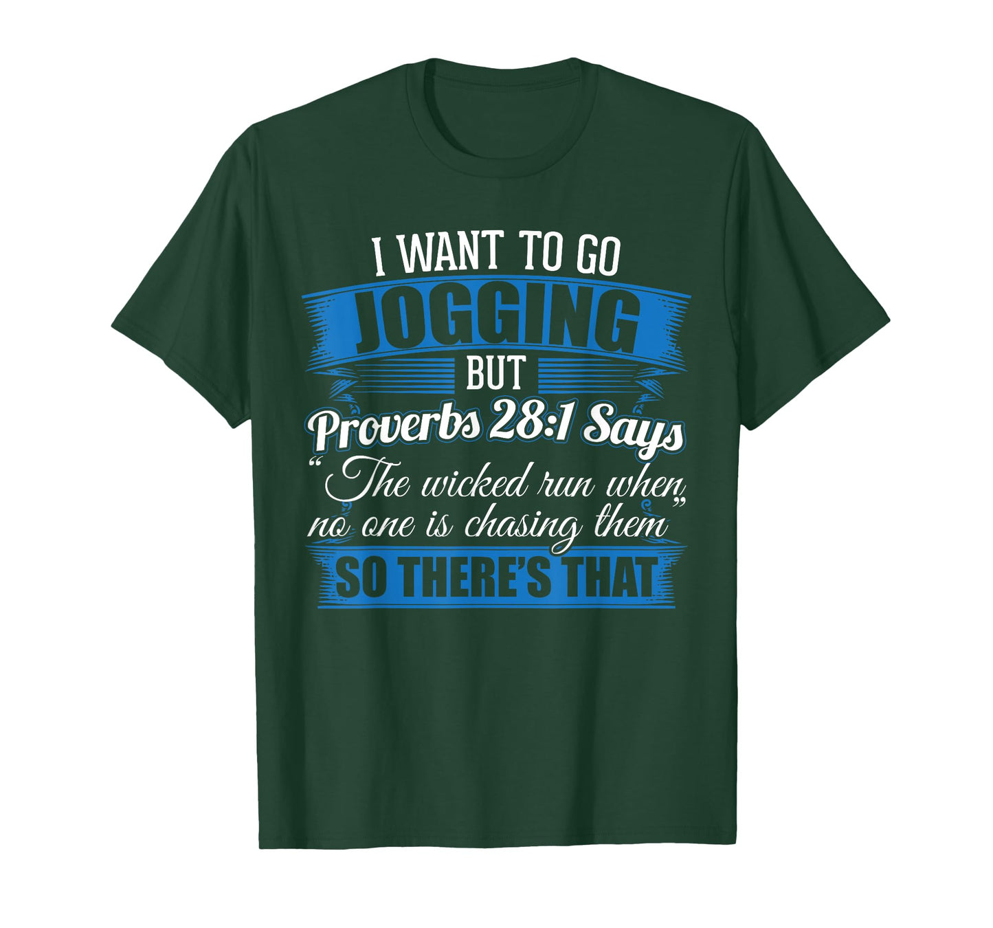 Jogging Design I I Wanted To Go Jogging But Proverbs 28:1 T-Shirt
