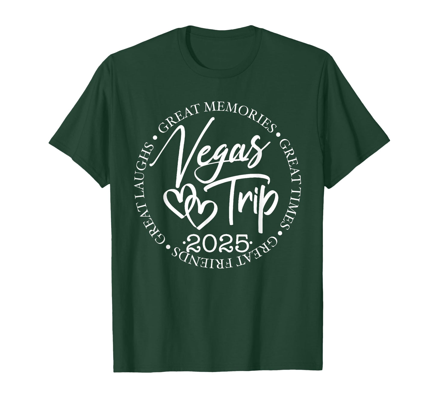 Vegas Trip 2025 Great Laughs Memories Times Friends Summer T-Shirt