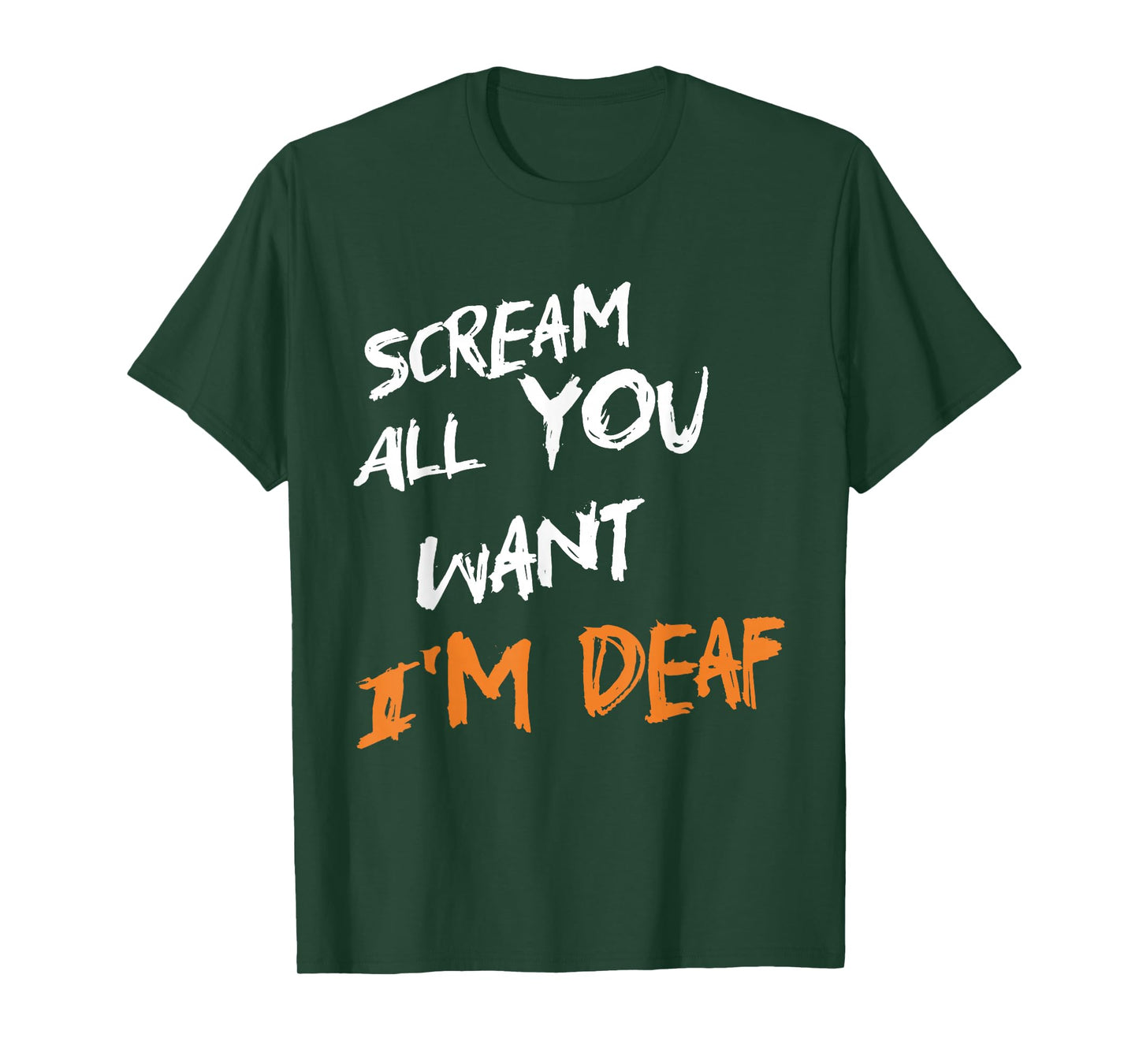 Scream All You Want I'm Deaf Funny Scary Spooky Halloween T-Shirt