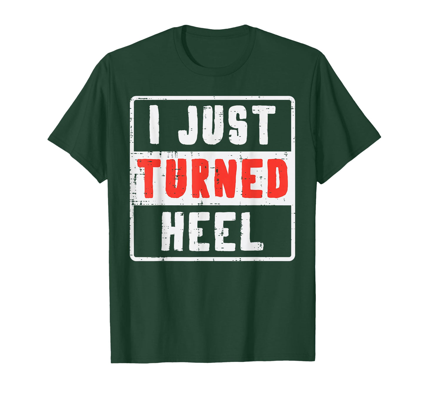 Pro Wrestling I Just Turned Heel Wrestler Men Women Kids T-Shirt