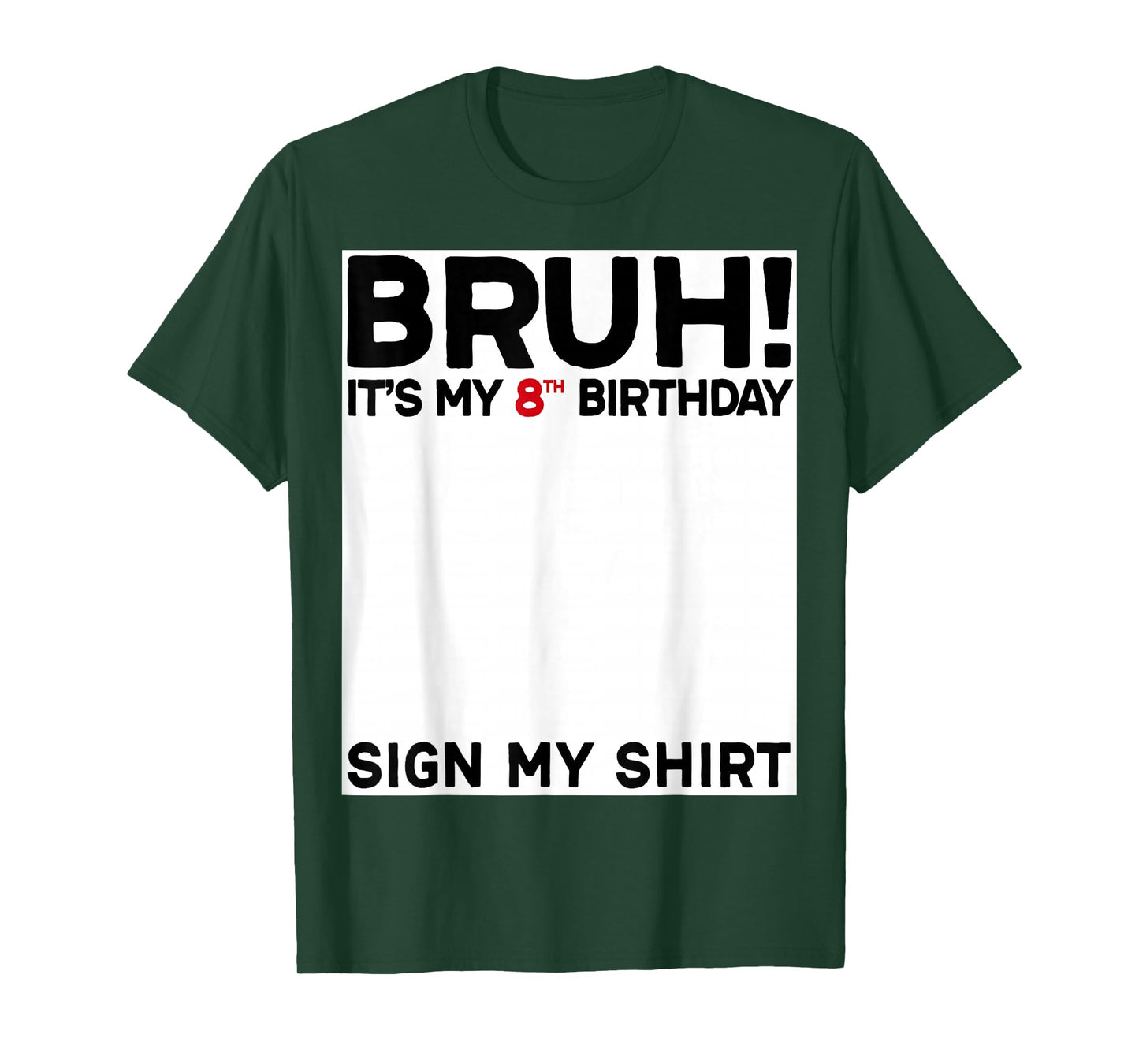 Bruh It's My 8th Birthday Sign My 8 Years Old Birthday T-Shirt