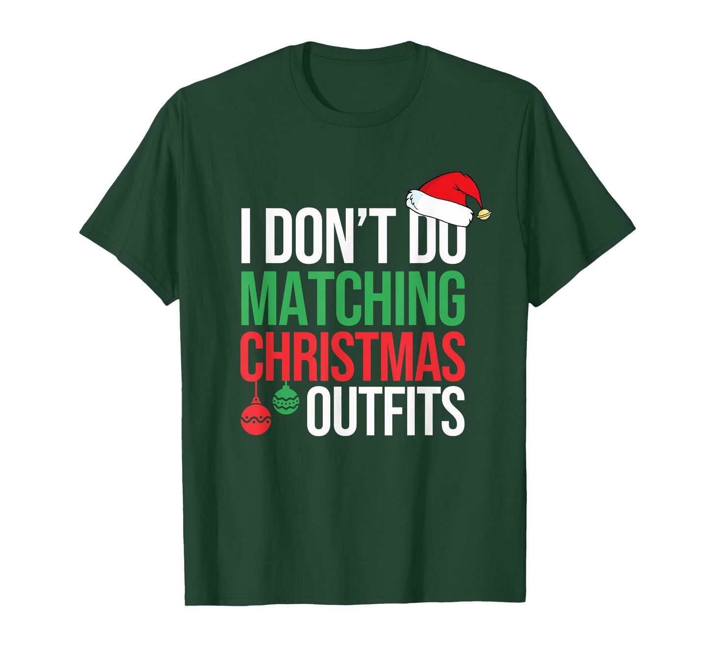 Family Christmas Pajamas I Dont Do Matching Christmas Outfit T-Shirt