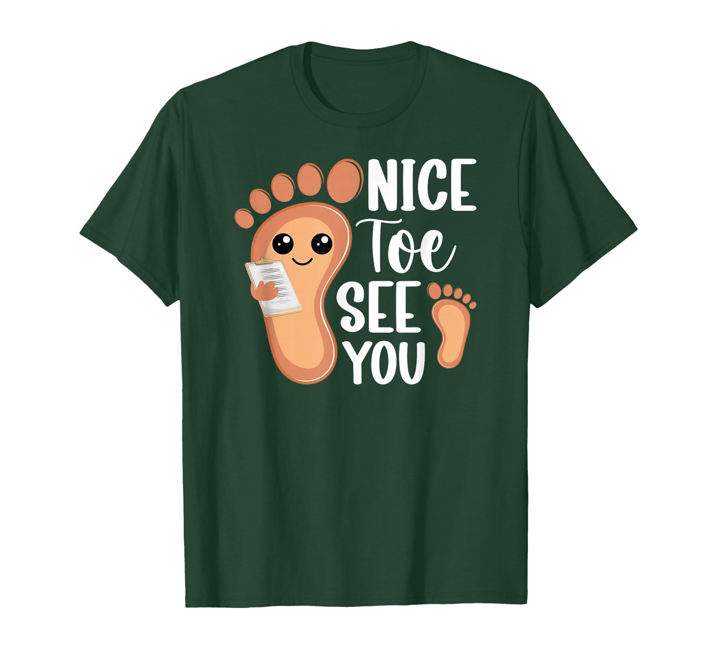 Nice Toe See You Podiatrist Podiatry Foot Doctor T-Shirt