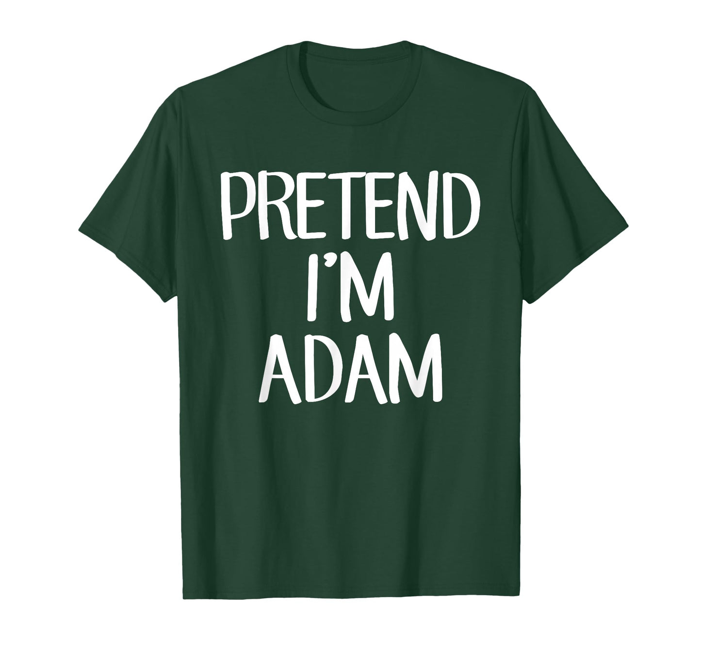 Pretend I'm Adam Costume Family Lazy Easy Halloween T-Shirt
