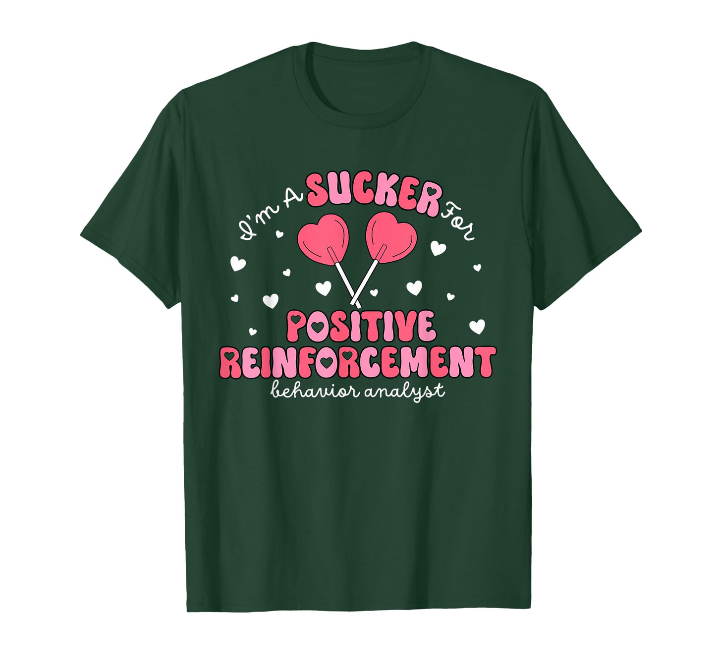 I'm A Sucker for Reinforced Behavior Analyst RBT Valentines T-Shirt
