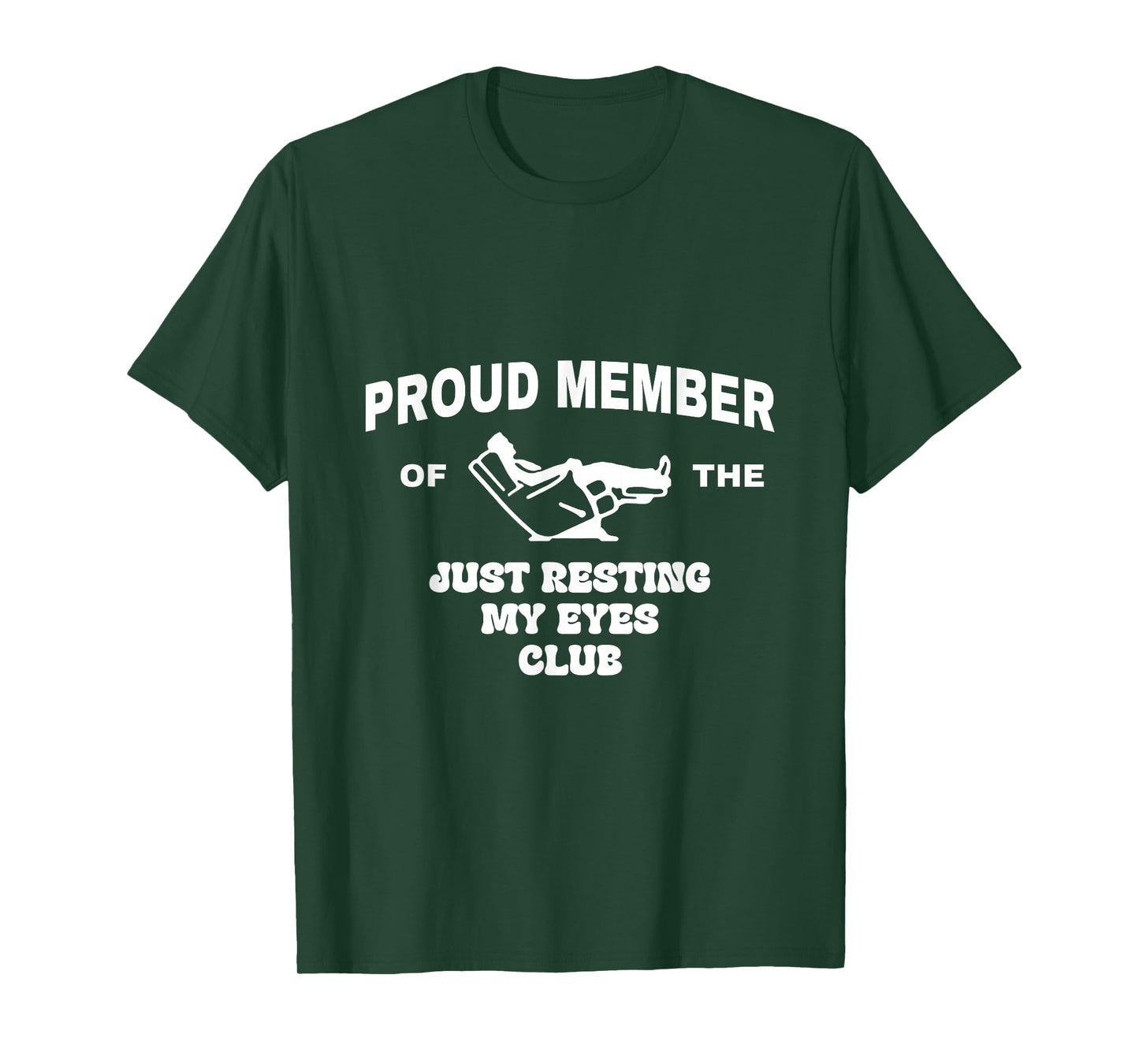 Proud Member of The Just Resting My Eyes Club T-Shirt