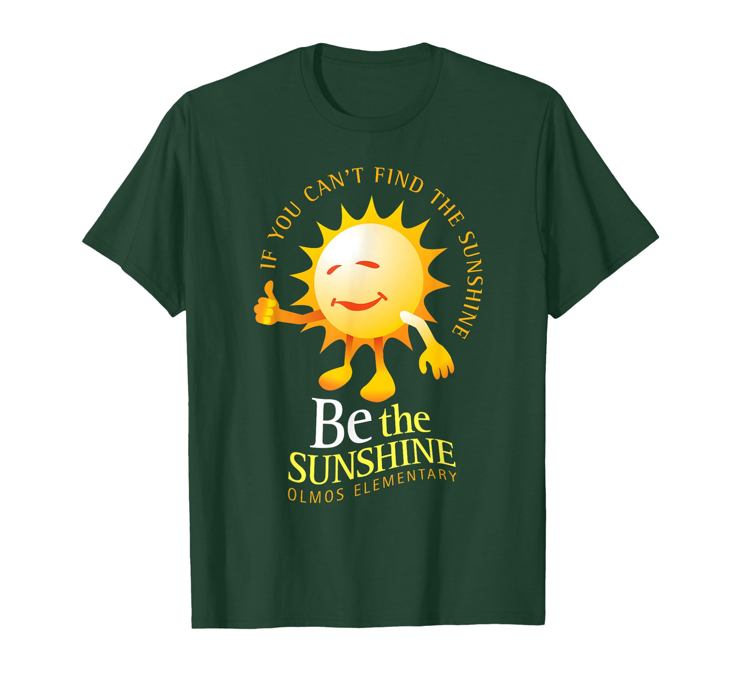 Be The Sunshine Positive, Uplifting and Inspirational School Men Women Girls Kids T-Shirt