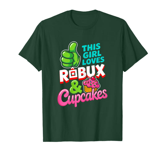 This Girl Loves ROBUX and Cupcakes Funny Gamer Girl T-Shirt