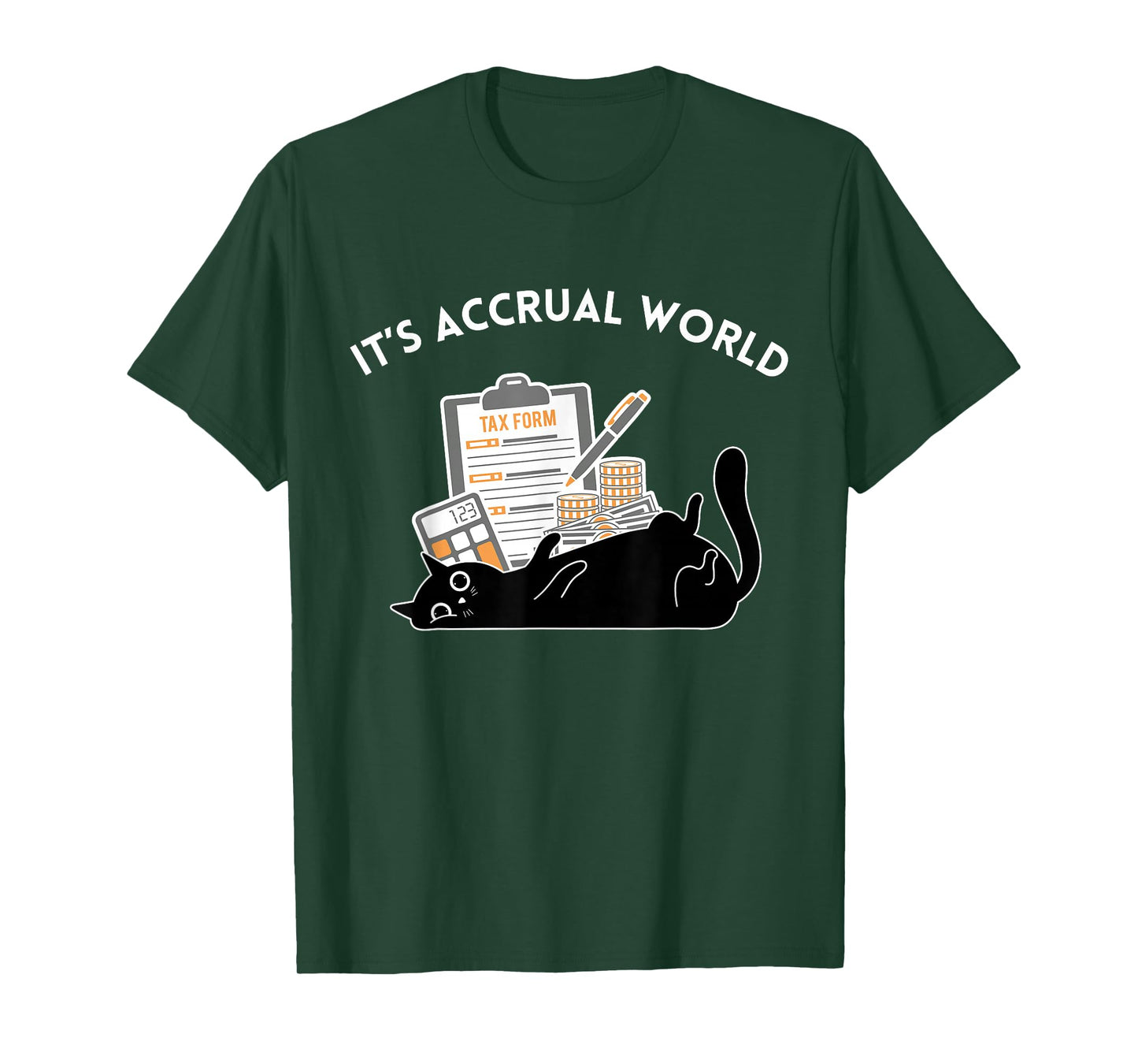Cute Cat Accountant It's Accrual World CPA Spreadsheet Excel T-Shirt