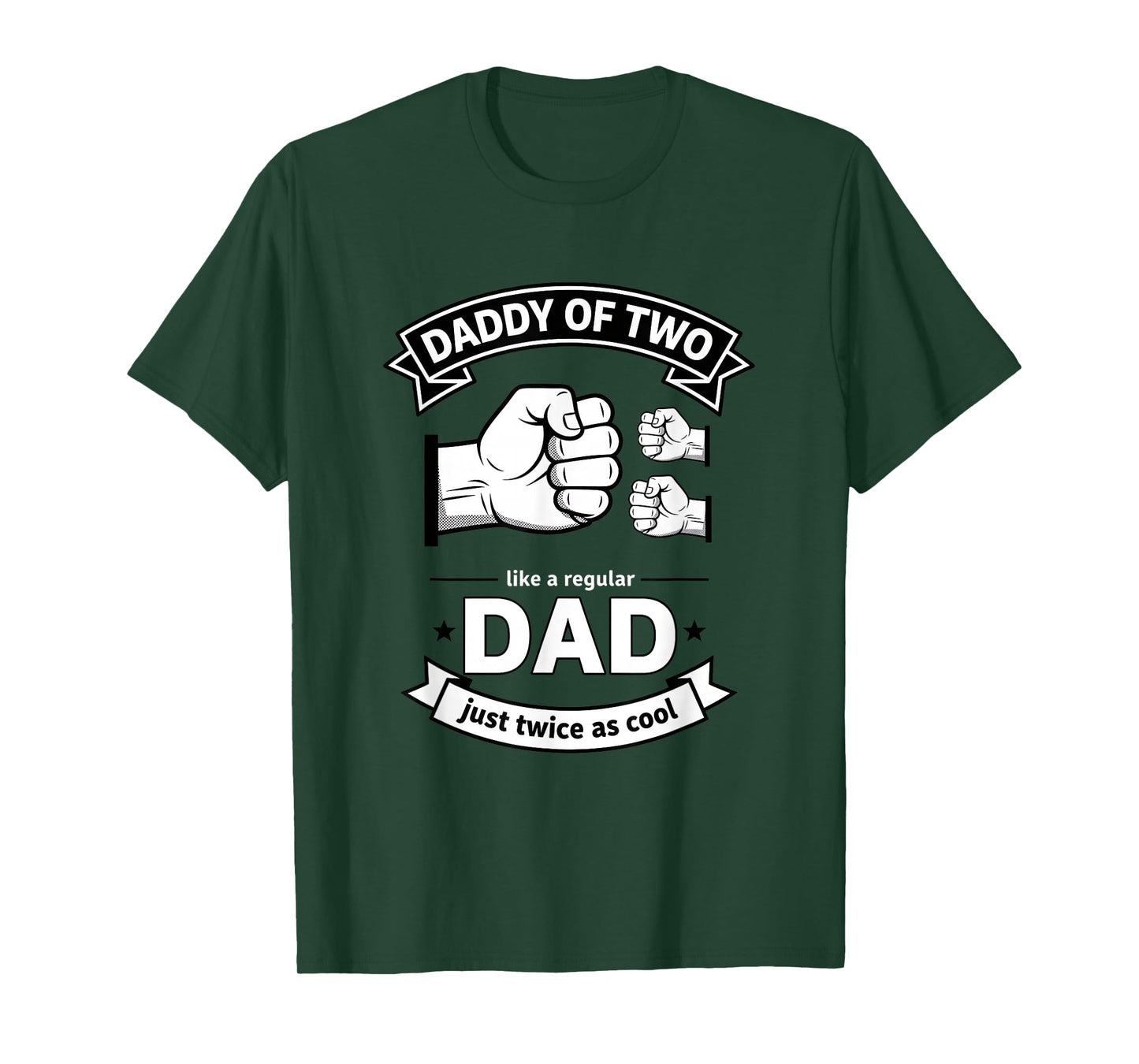 Daddy of Two Dad Funny Father of Two Fathers Day Birthday T-Shirt