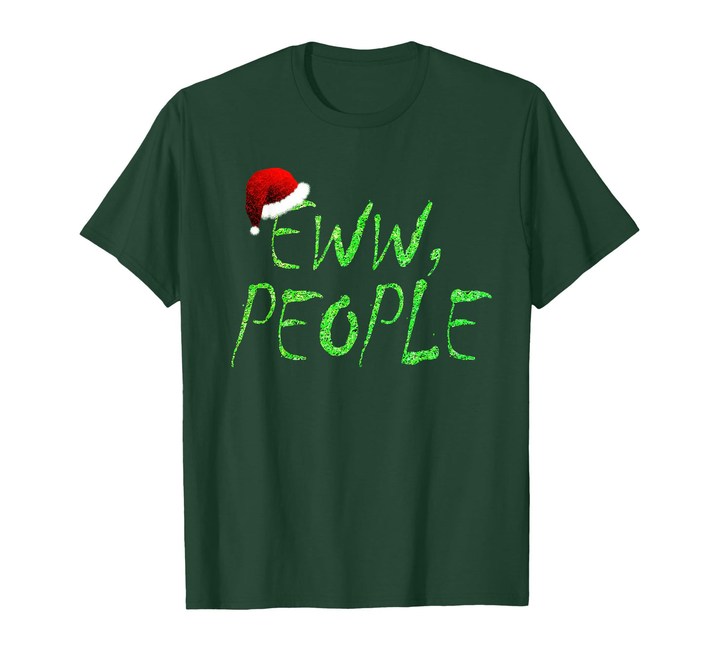 Eww, People Santa Hat Green Funny Christmas Mens Womens Kids T-Shirt